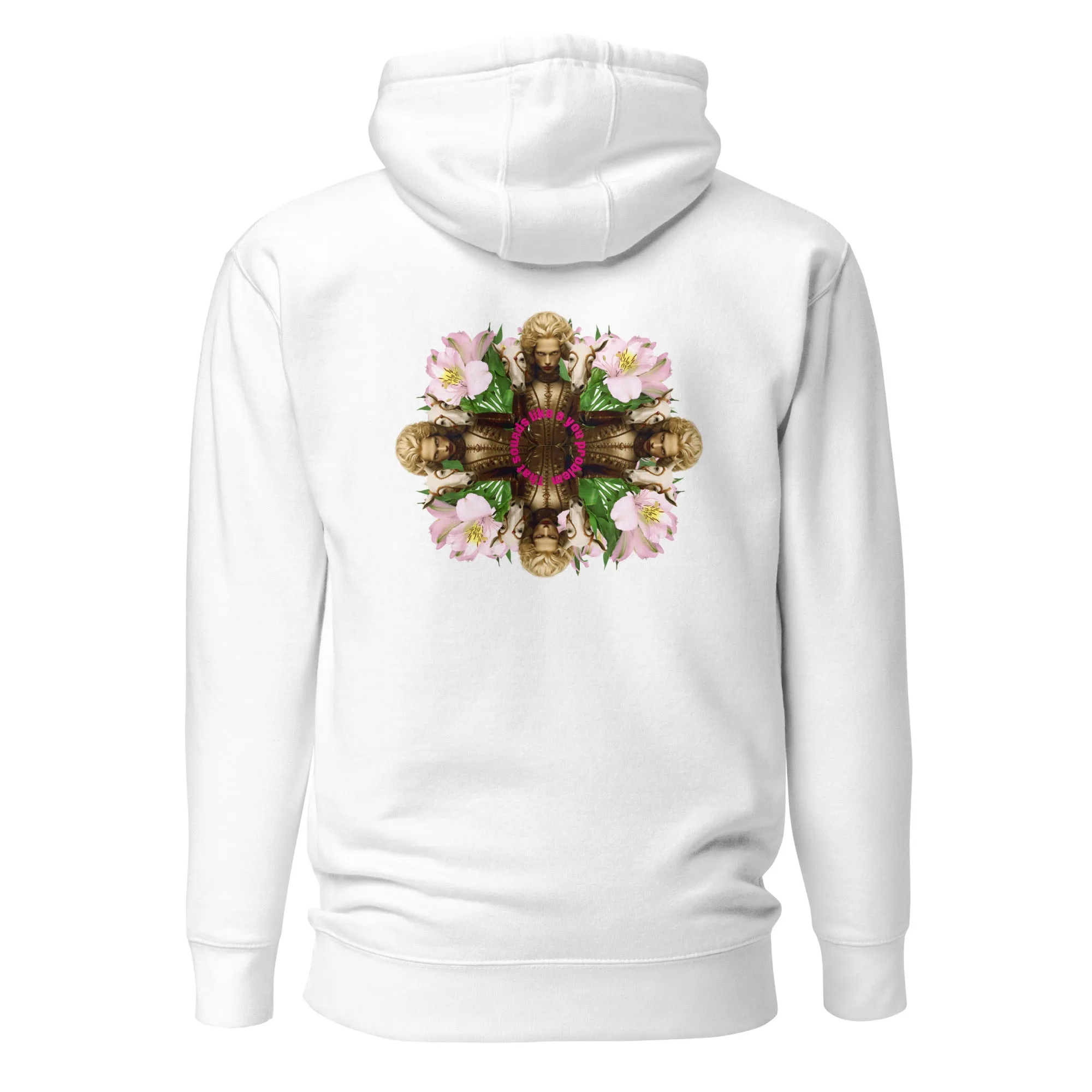 🌶️🌶️🌶️ That Sounds Like A You Problem - Hoodie