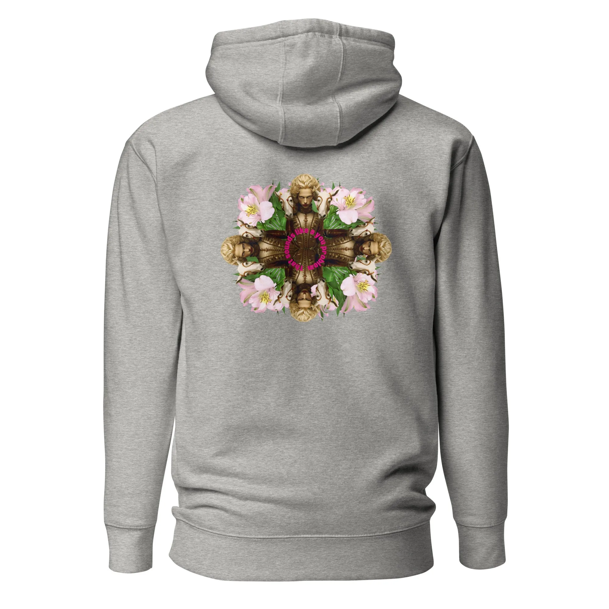 🌶️🌶️🌶️ That Sounds Like A You Problem - Hoodie