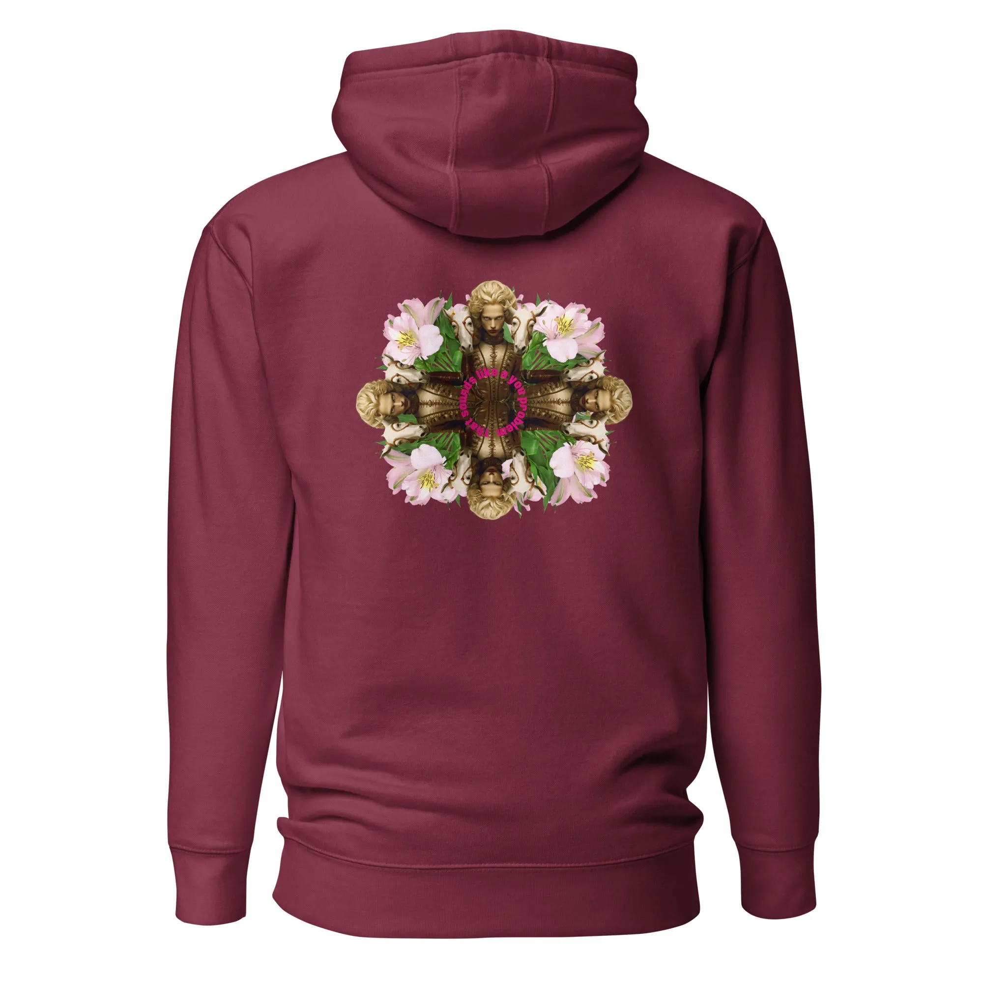 🌶️🌶️🌶️ That Sounds Like A You Problem - Hoodie