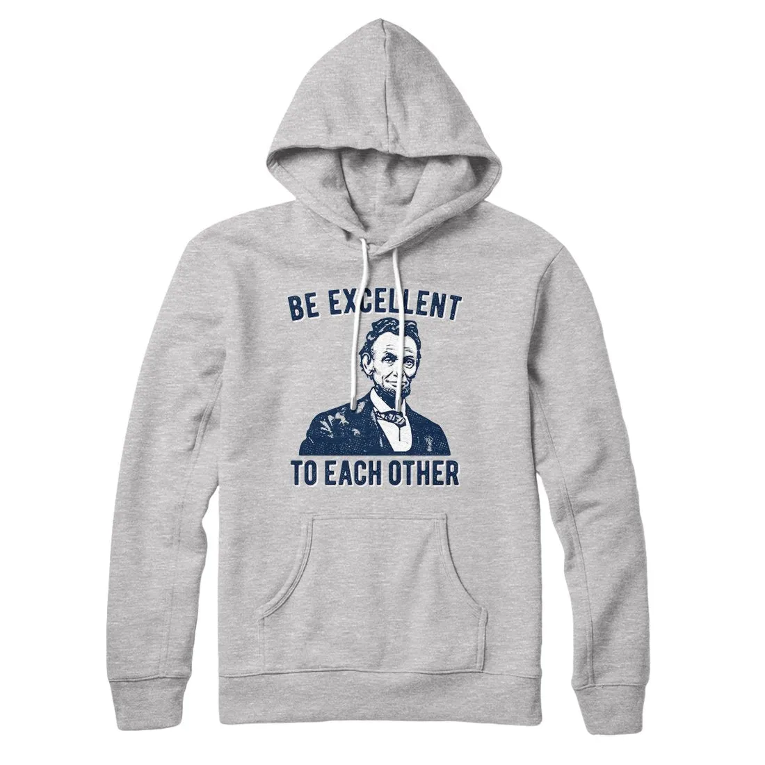 Be Excellent To Each Other Hoodie