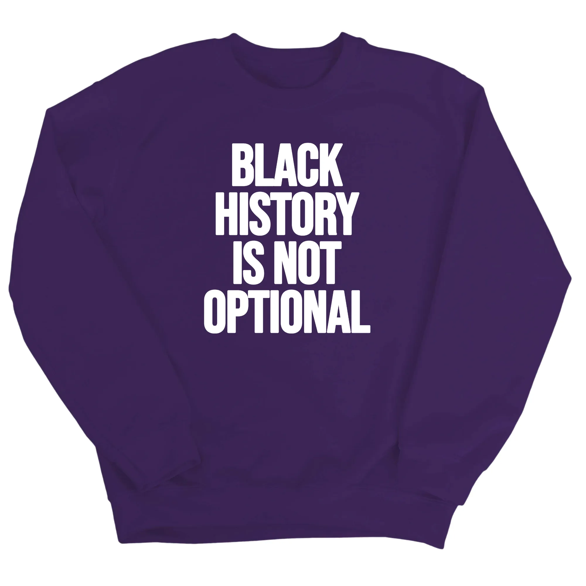 Black History is Not Optional Unisex Sweatshirt