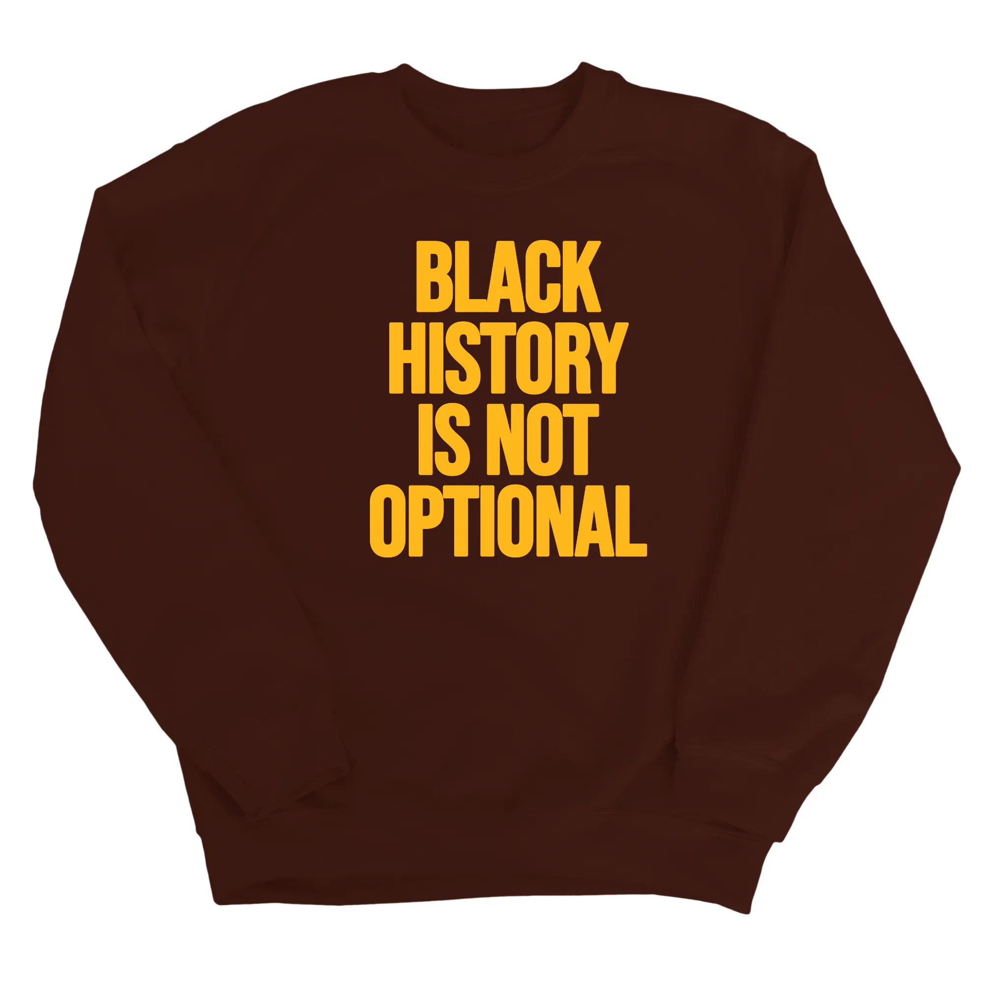 Black History is Not Optional Unisex Sweatshirt