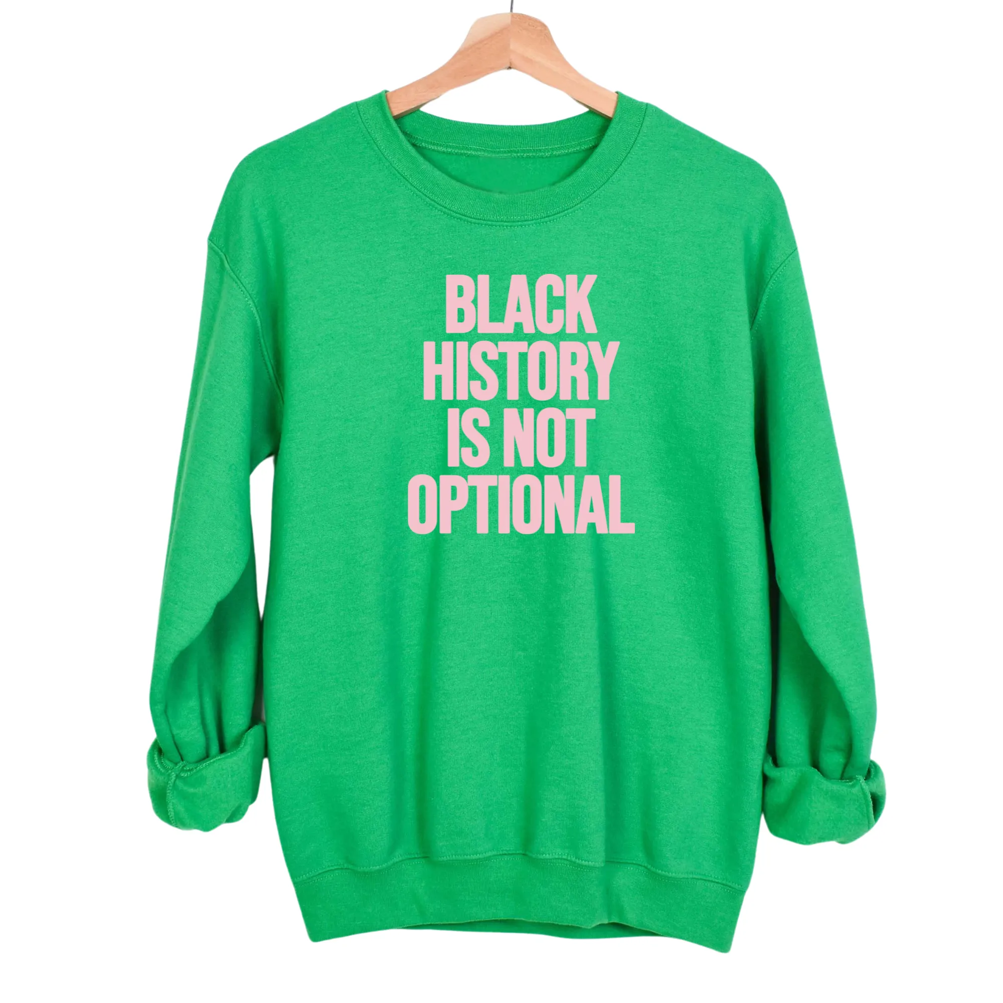 Black History is Not Optional Unisex Sweatshirt
