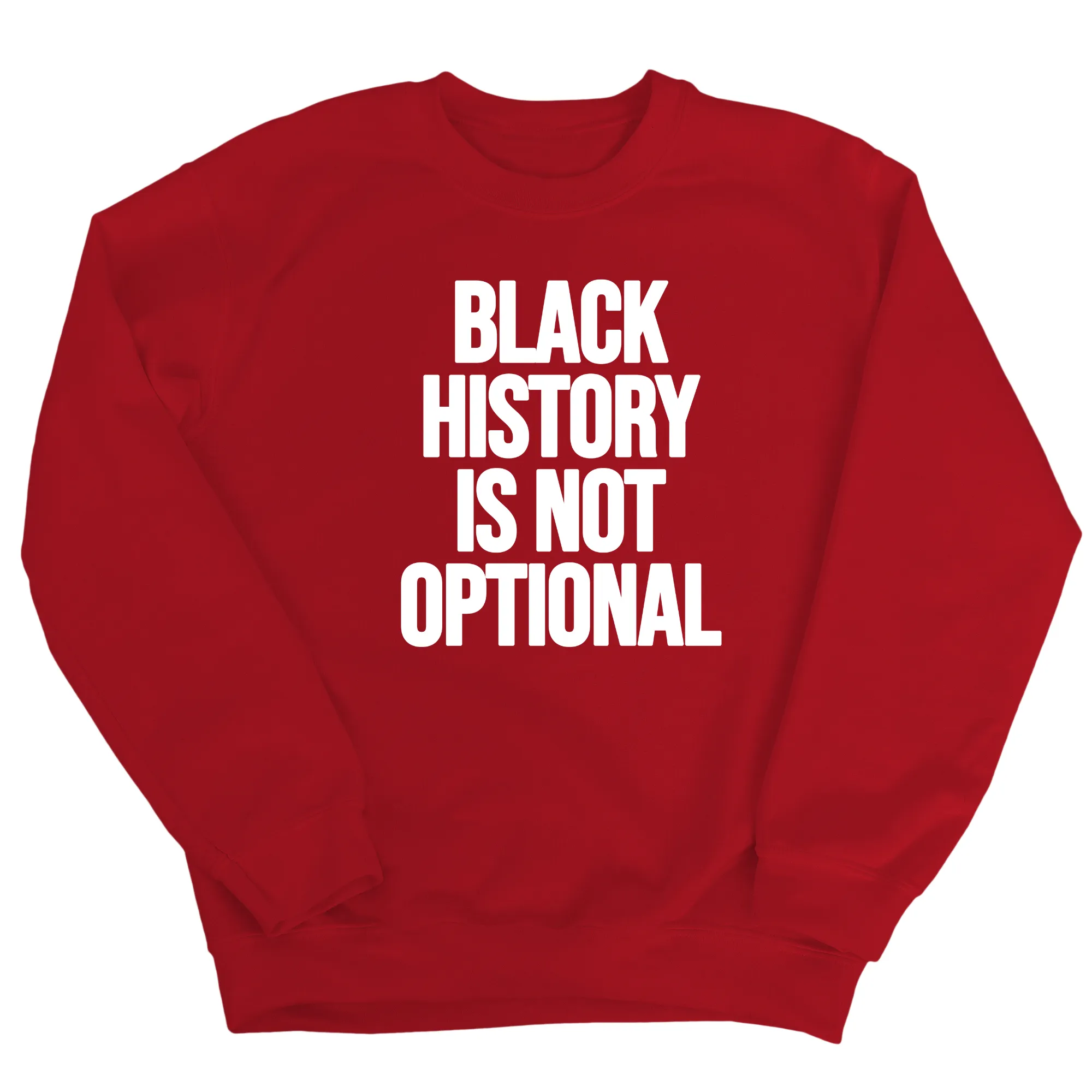 Black History is Not Optional Unisex Sweatshirt