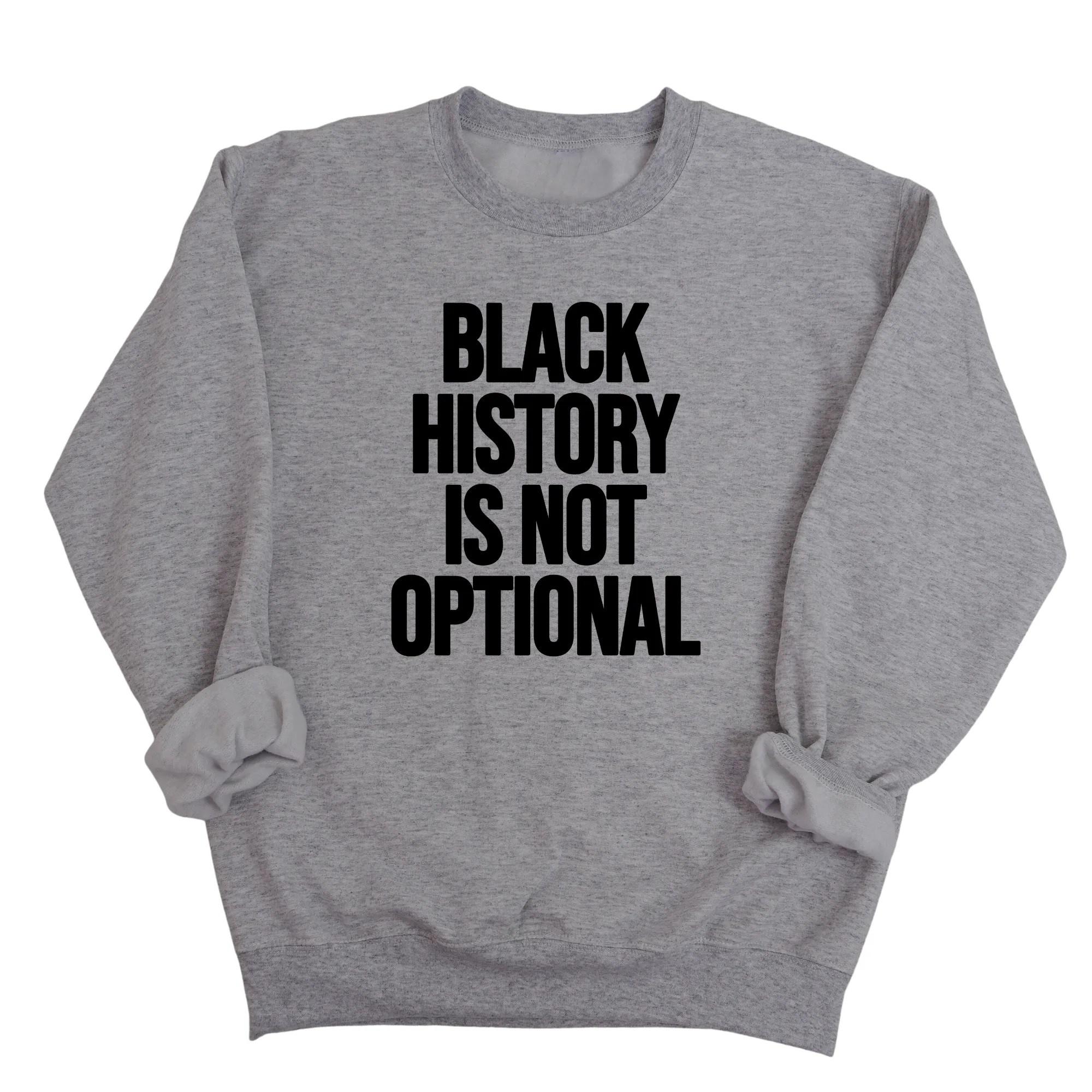 Black History is Not Optional Unisex Sweatshirt