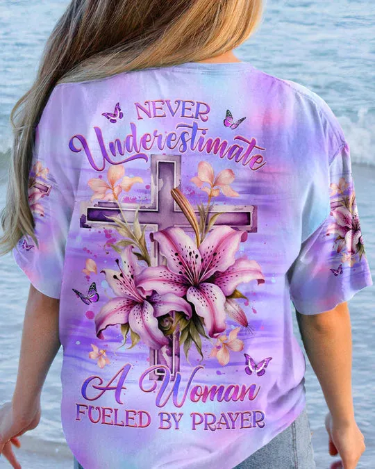 Christianartbag 3D T-Shirt For Women, Never Underestimate A Woman Fueled By Prayer Women's All Over Print Shirt, Christian Shirt, Faithful Fashion, 3D Printed Shirts for Christian Women
