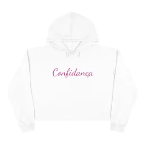 Confidança | TWERK - Crop Hoodie