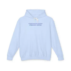 Empowered Women Empower Women Lightweight Hoodie