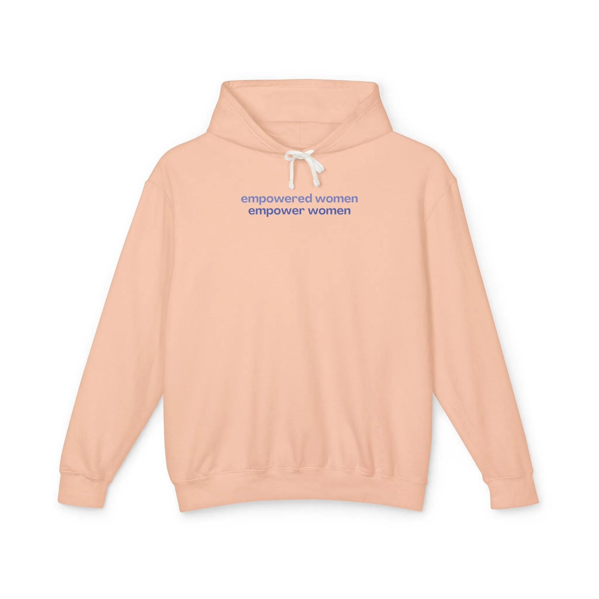 Empowered Women Empower Women Lightweight Hoodie
