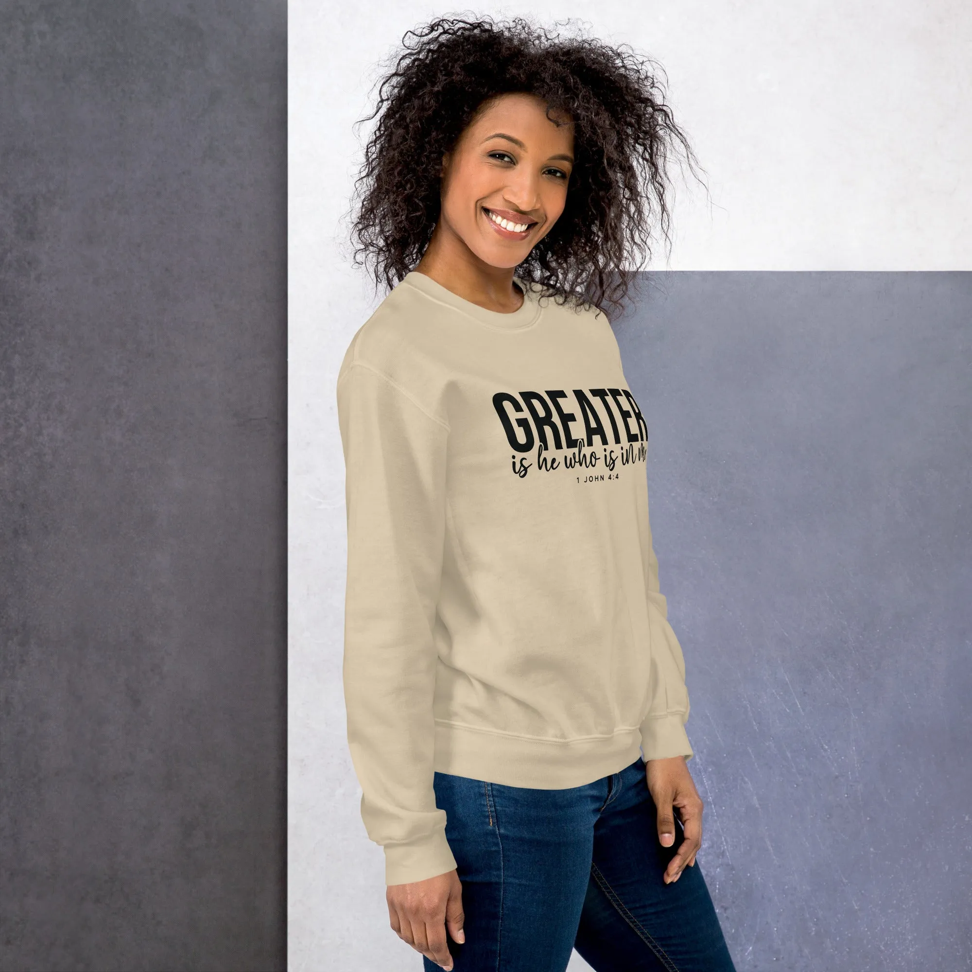 Greater Is He Sweatshirt