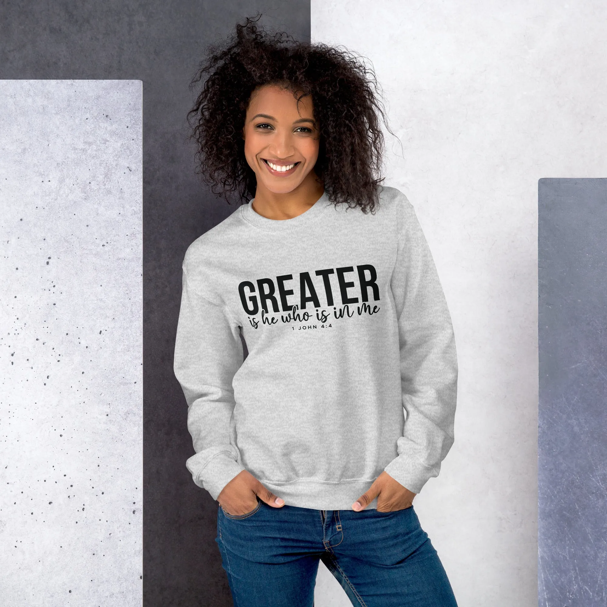 Greater Is He Sweatshirt