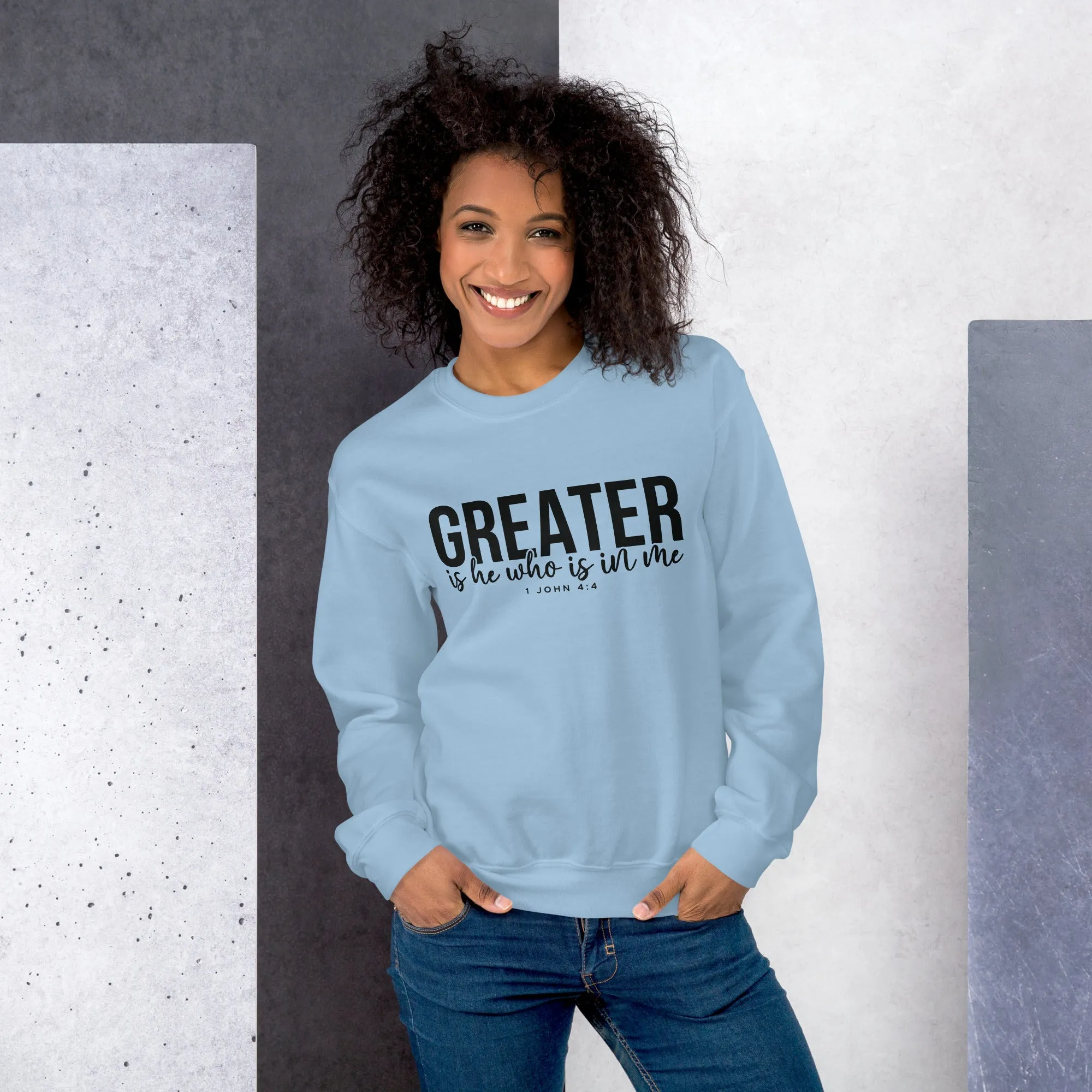 Greater Is He Sweatshirt
