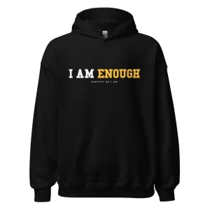 I AM ENOUGH STRONG Inspirational Mental Health Positive Hoodie Women