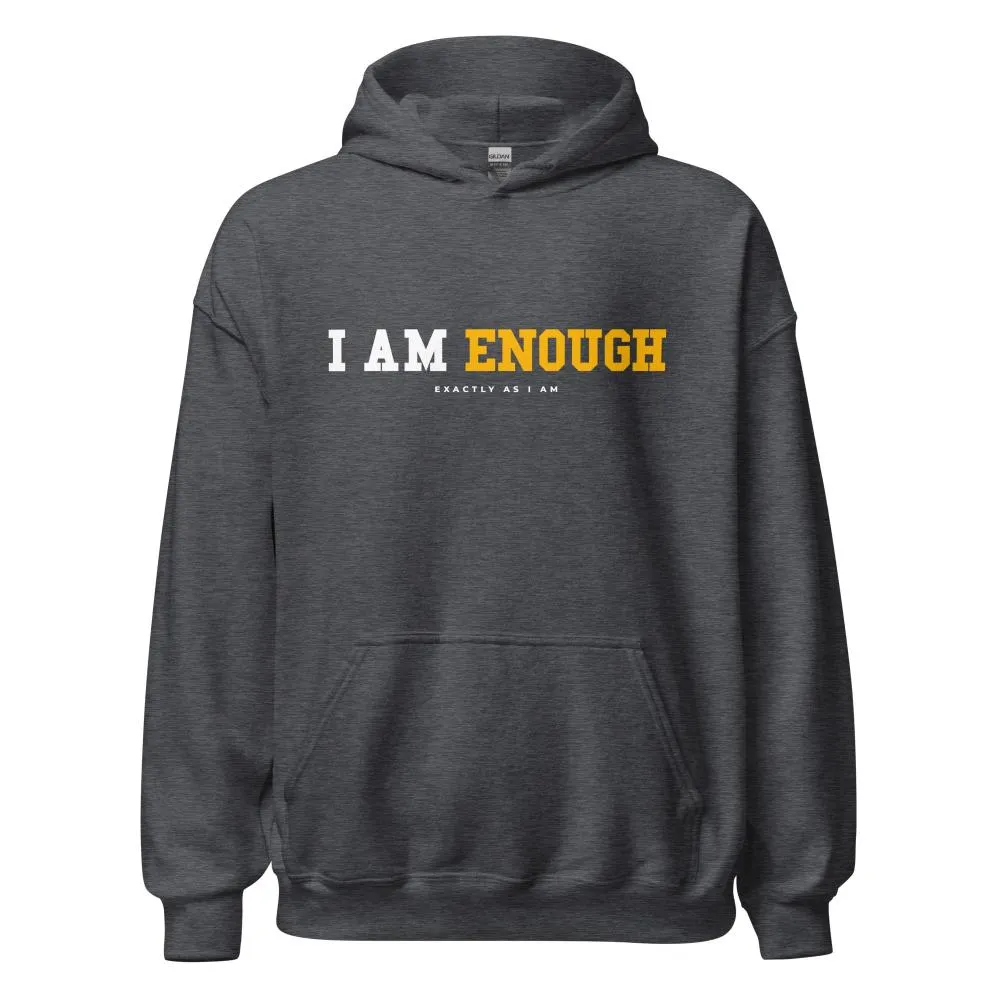 I AM ENOUGH STRONG Inspirational Mental Health Positive Hoodie Women