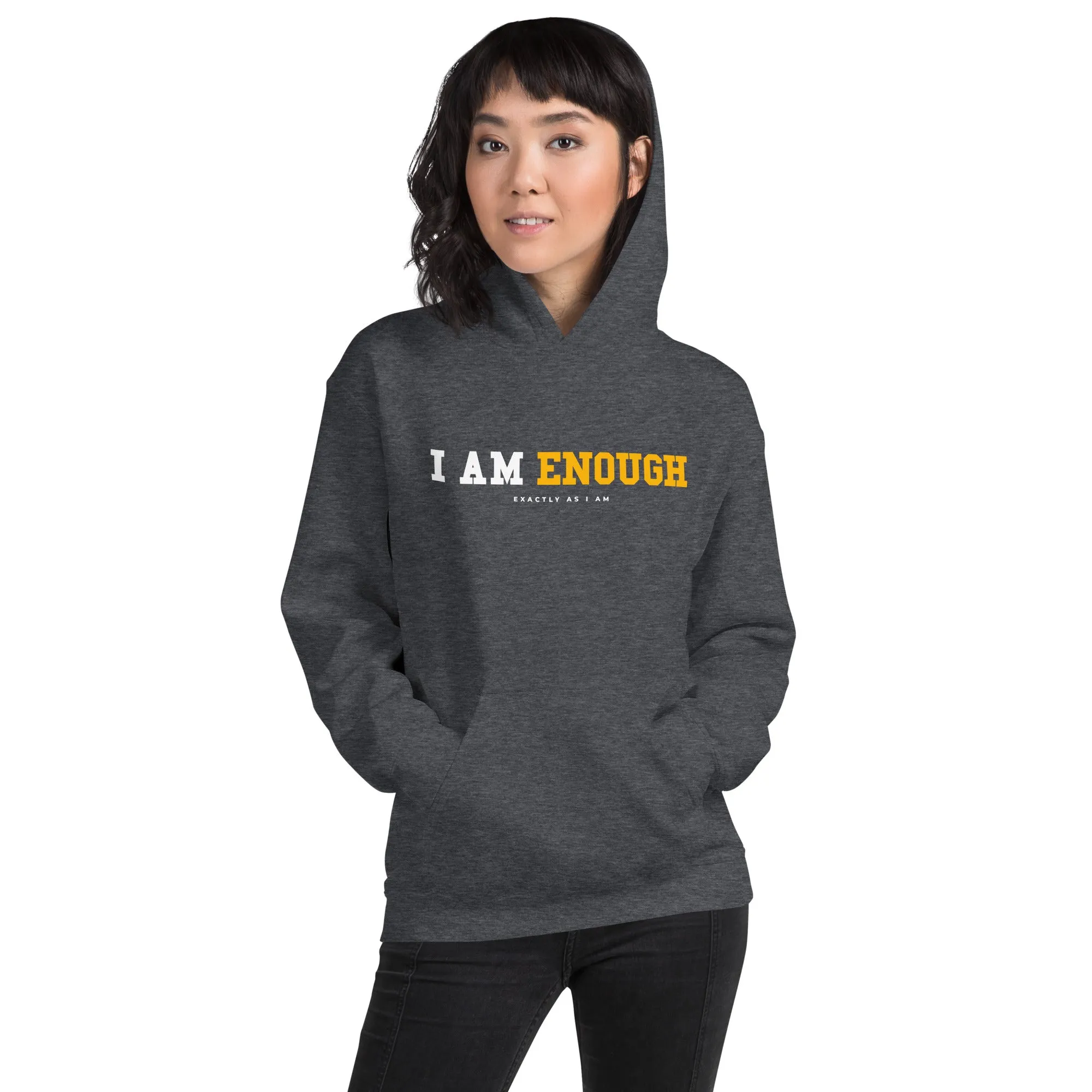 I AM ENOUGH STRONG Inspirational Mental Health Positive Hoodie Women