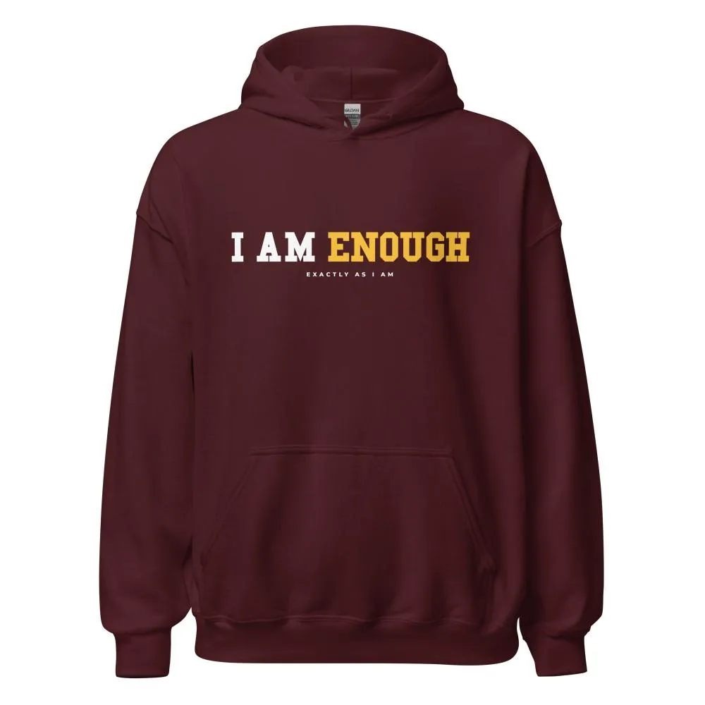 I AM ENOUGH STRONG Inspirational Mental Health Positive Hoodie Women