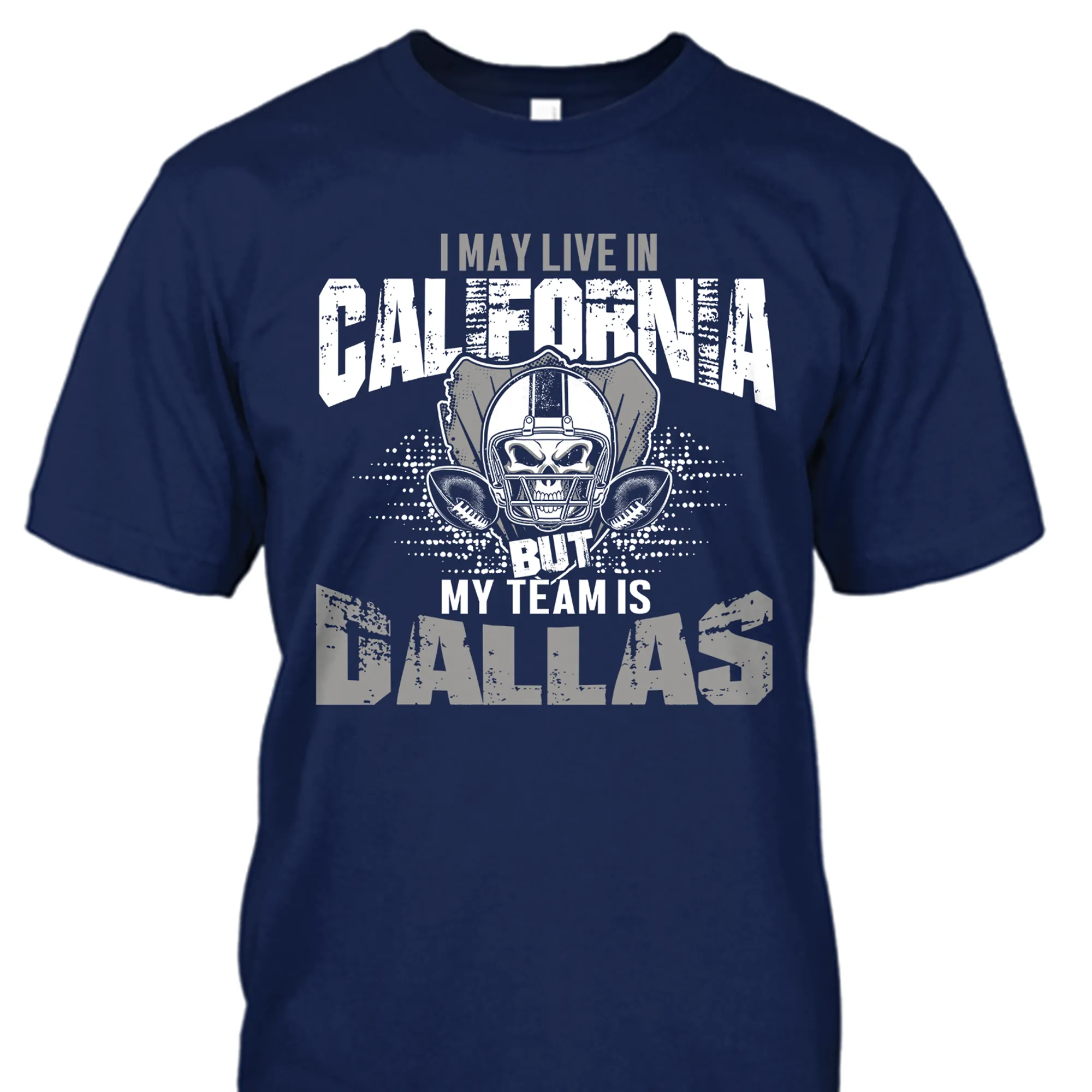 I may be in California but my team's Dallas