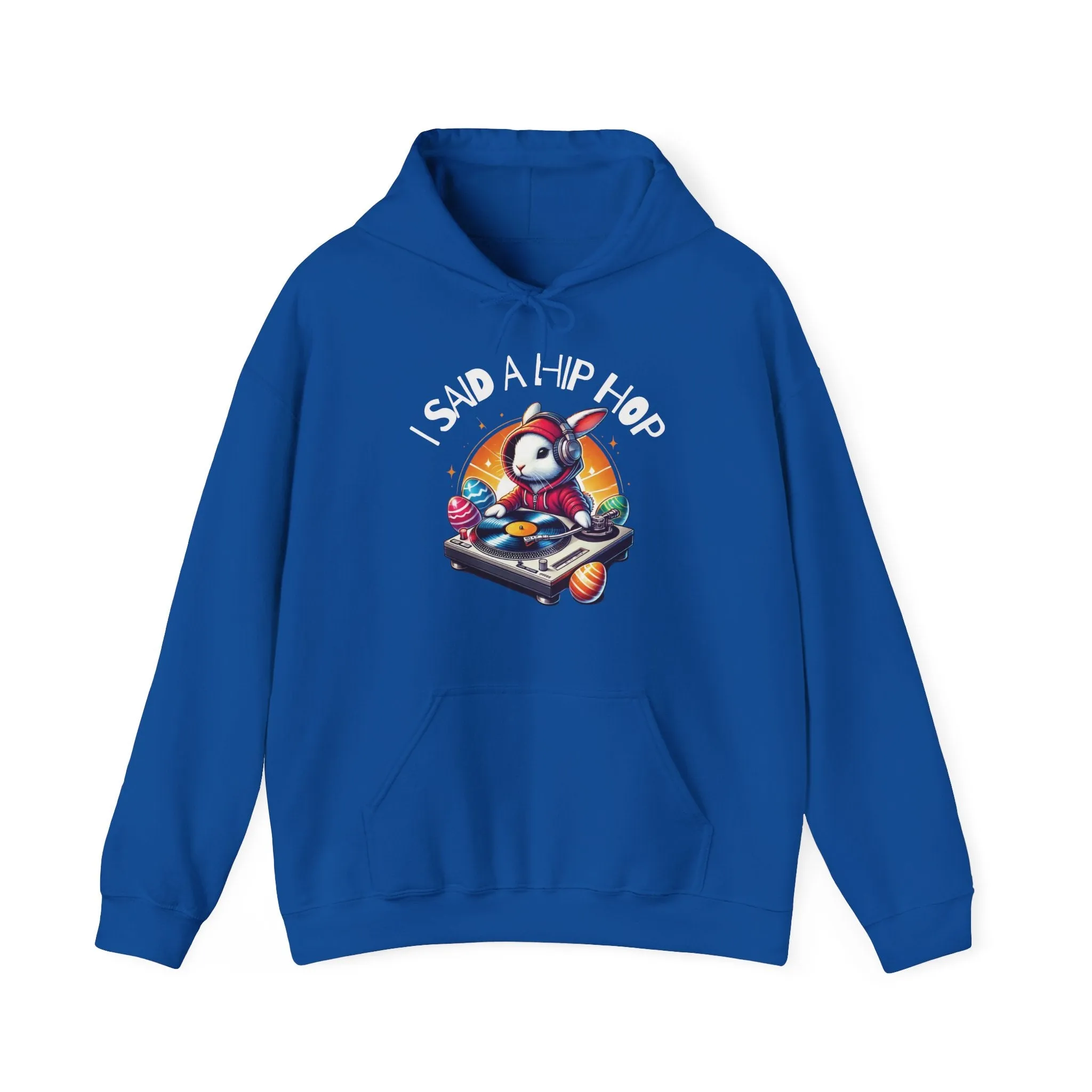I Said A Hip Hop Rappers Delight Meme Easter Hoodie