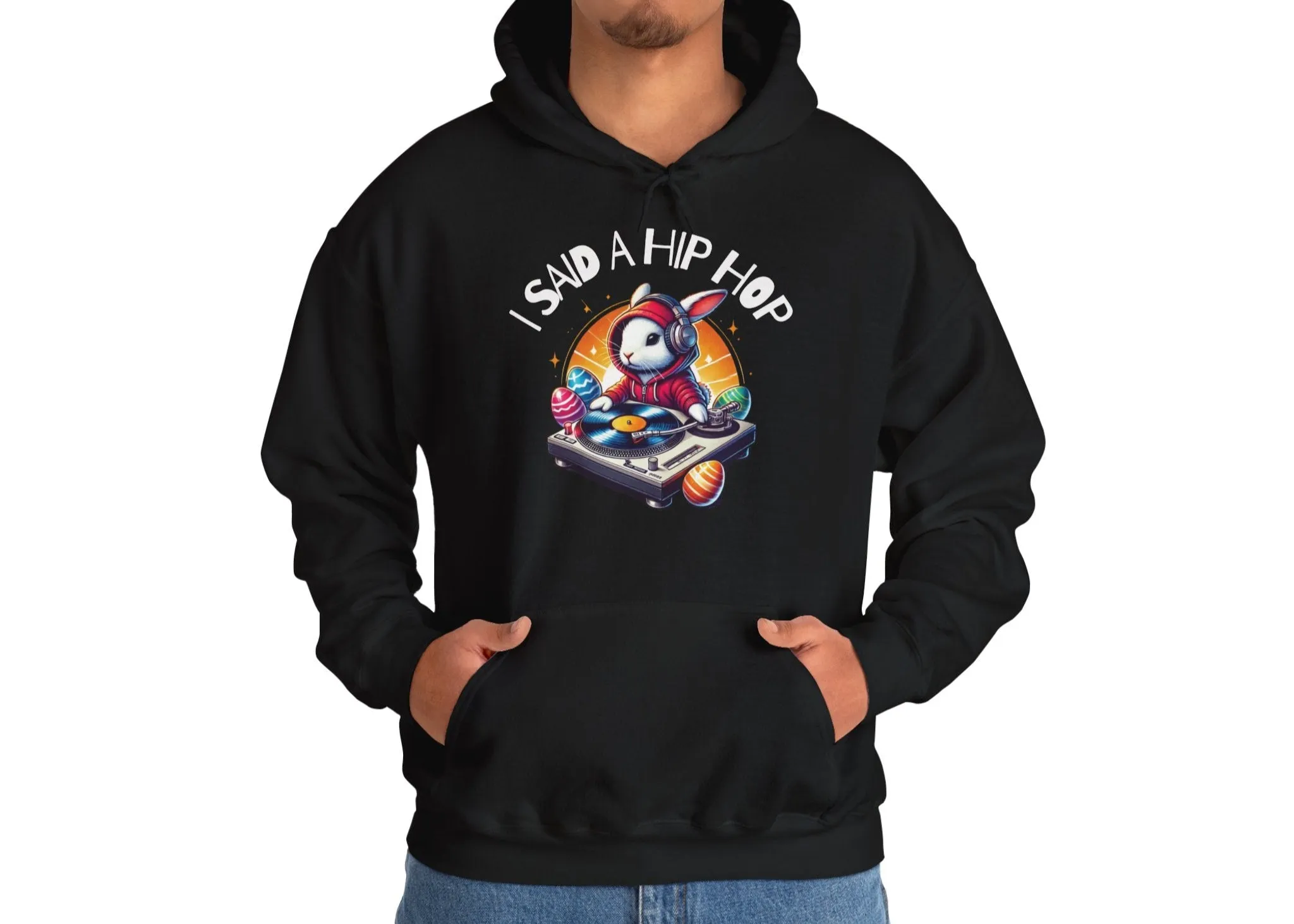 I Said A Hip Hop Rappers Delight Meme Easter Hoodie