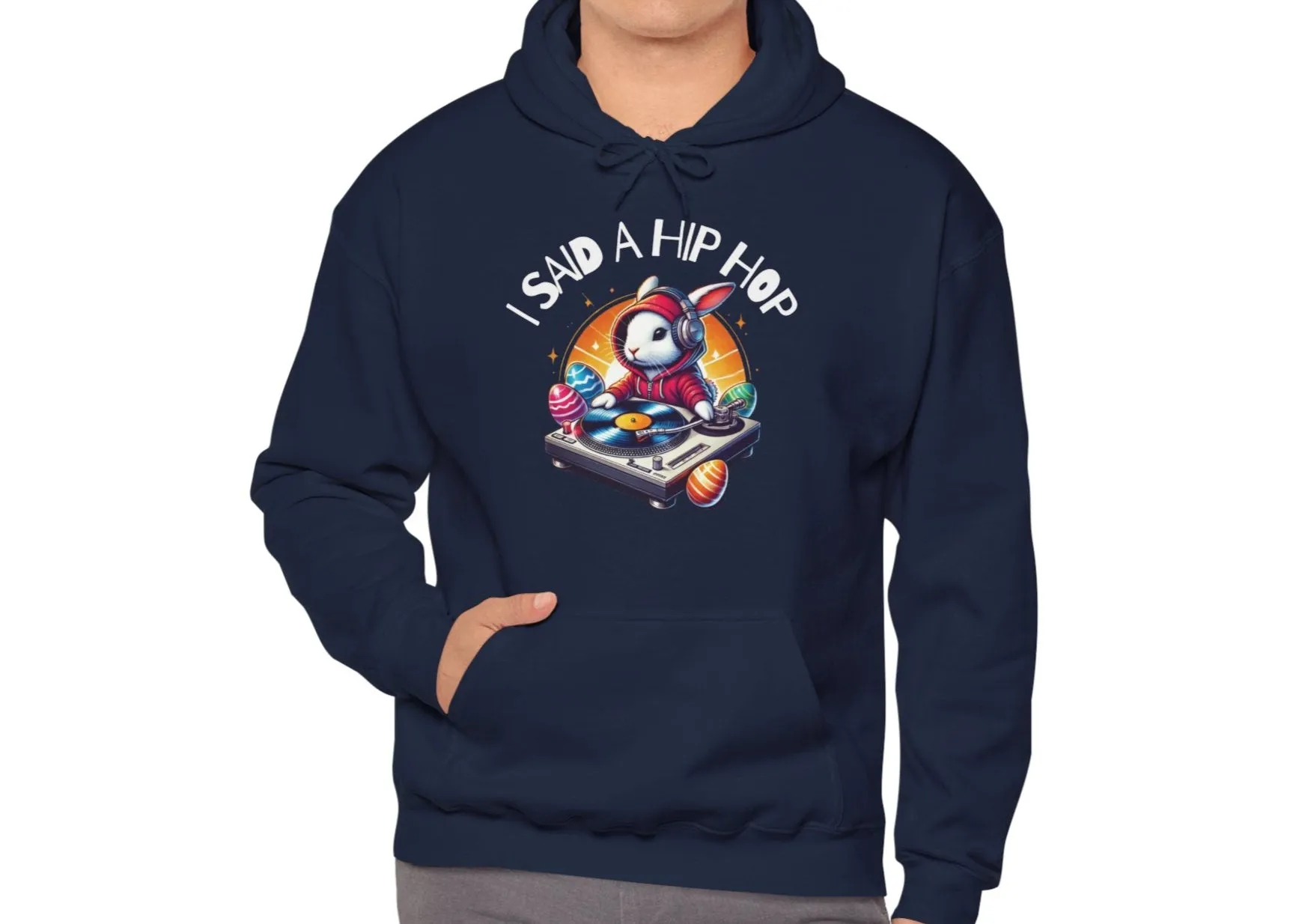 I Said A Hip Hop Rappers Delight Meme Easter Hoodie