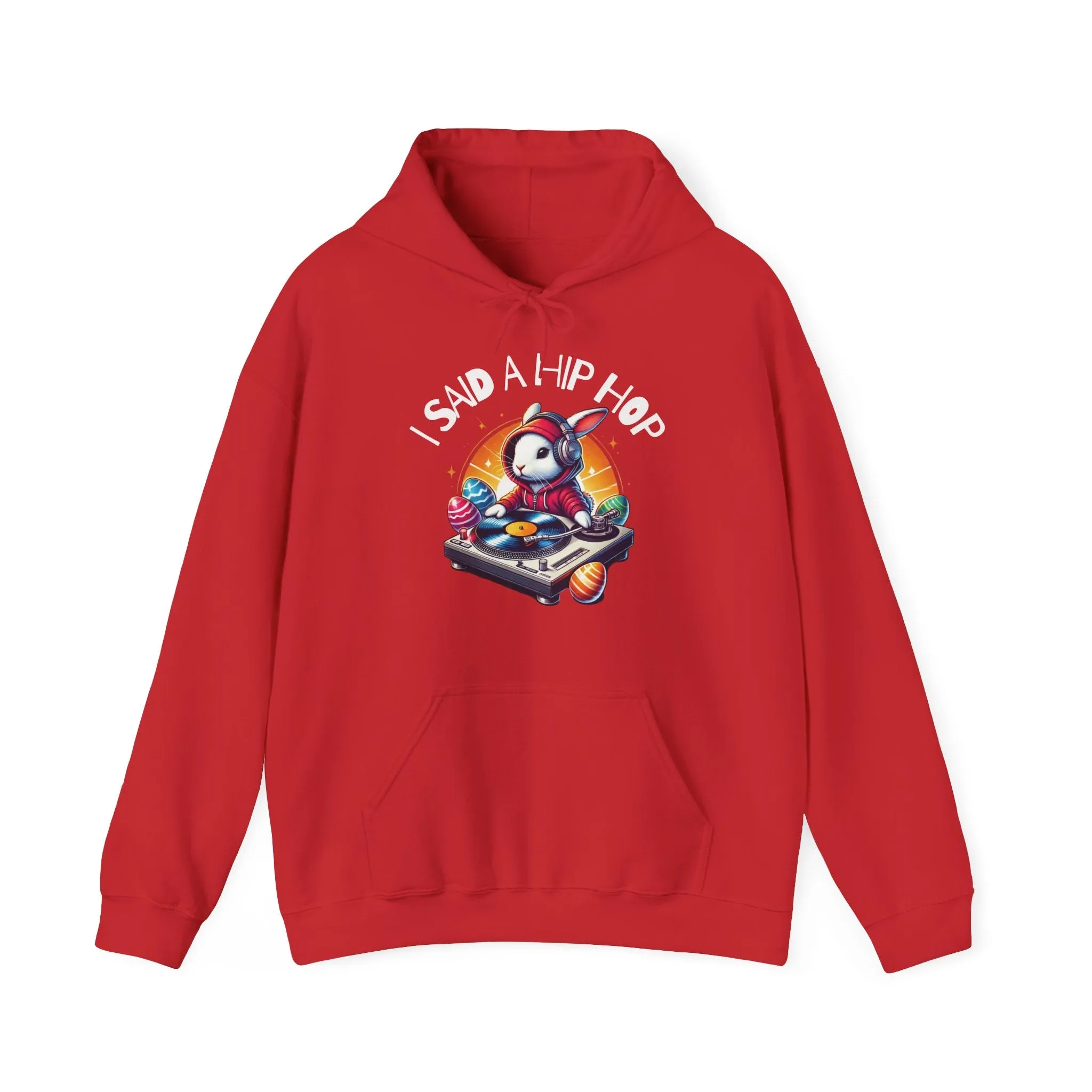 I Said A Hip Hop Rappers Delight Meme Easter Hoodie