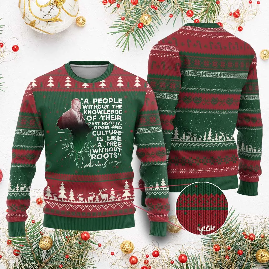 Marcus Garvey Ugly Christmas Sweater A People Without The Knowledge Of Their Past History Is Like A Tree Without Roots TS09