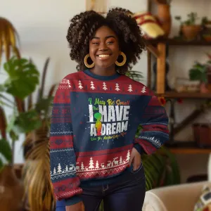 Martin Luther King Jr Ugly Christmas Sweater I May Be Small But I Have A Dream Like King MLK TS09