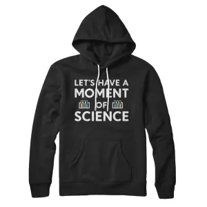 Moment Of Science Hoodie