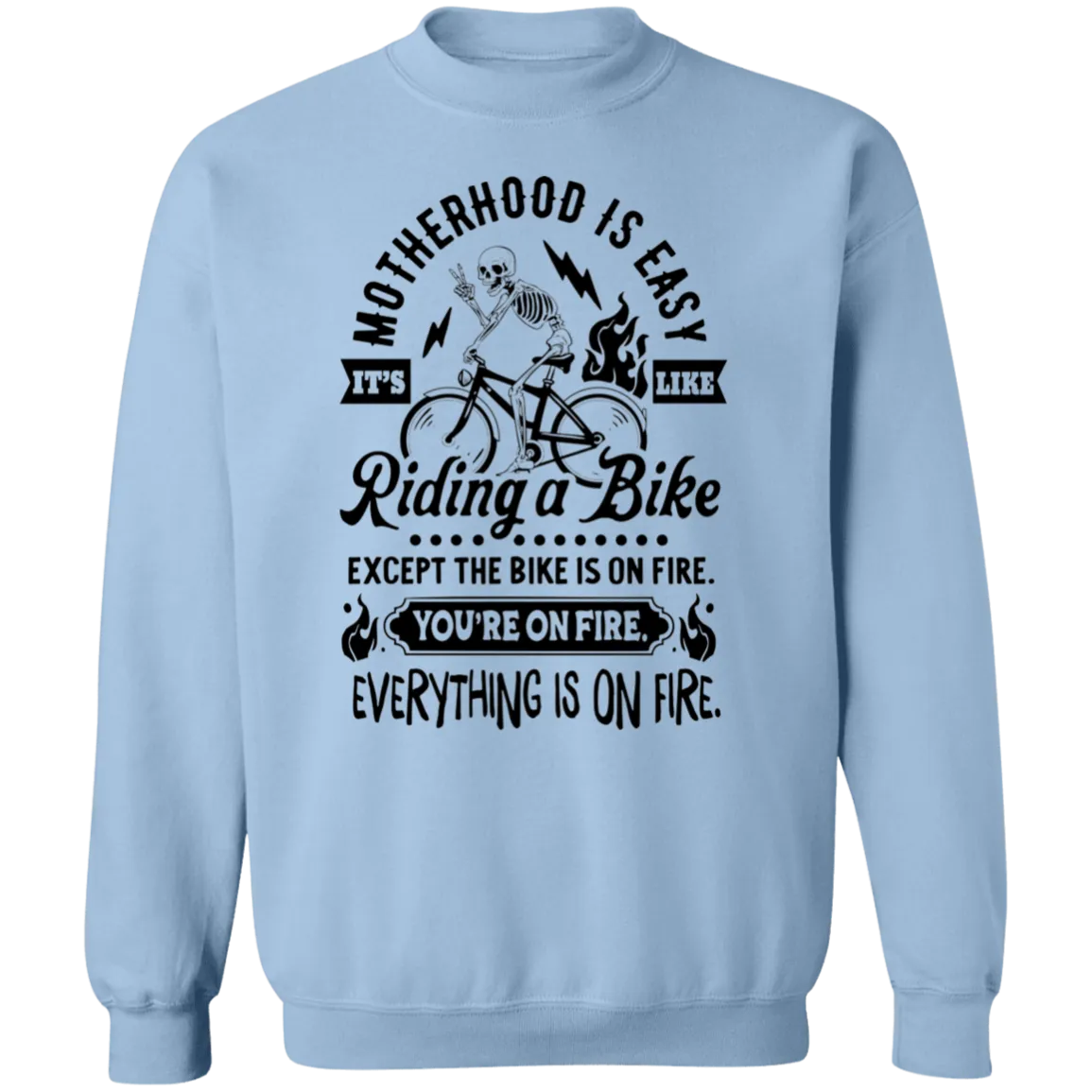 Motherhood is Easy Crewneck Pullover Sweatshirt