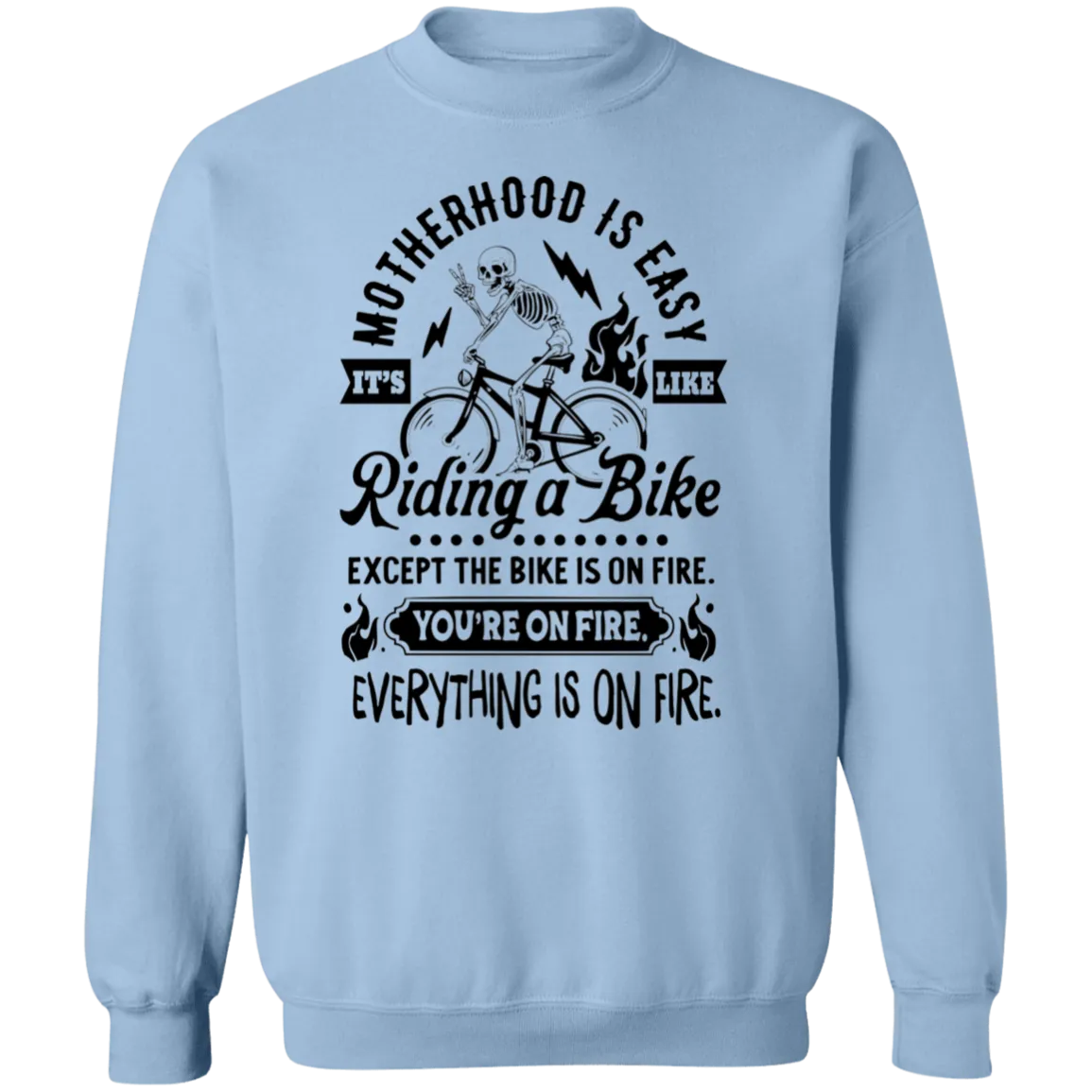 Motherhood is Easy Crewneck Pullover Sweatshirt