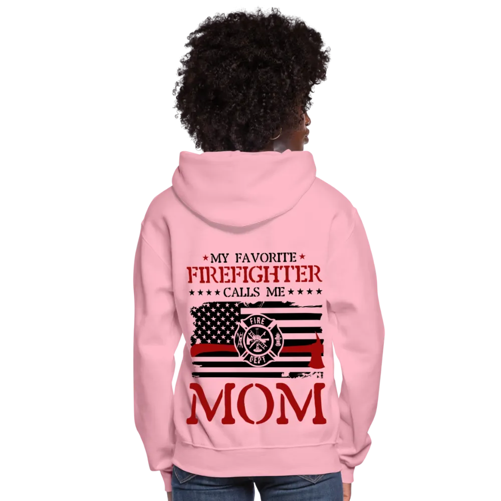 My Favorite Firefighter Calls Me Mom Women's Hoodie