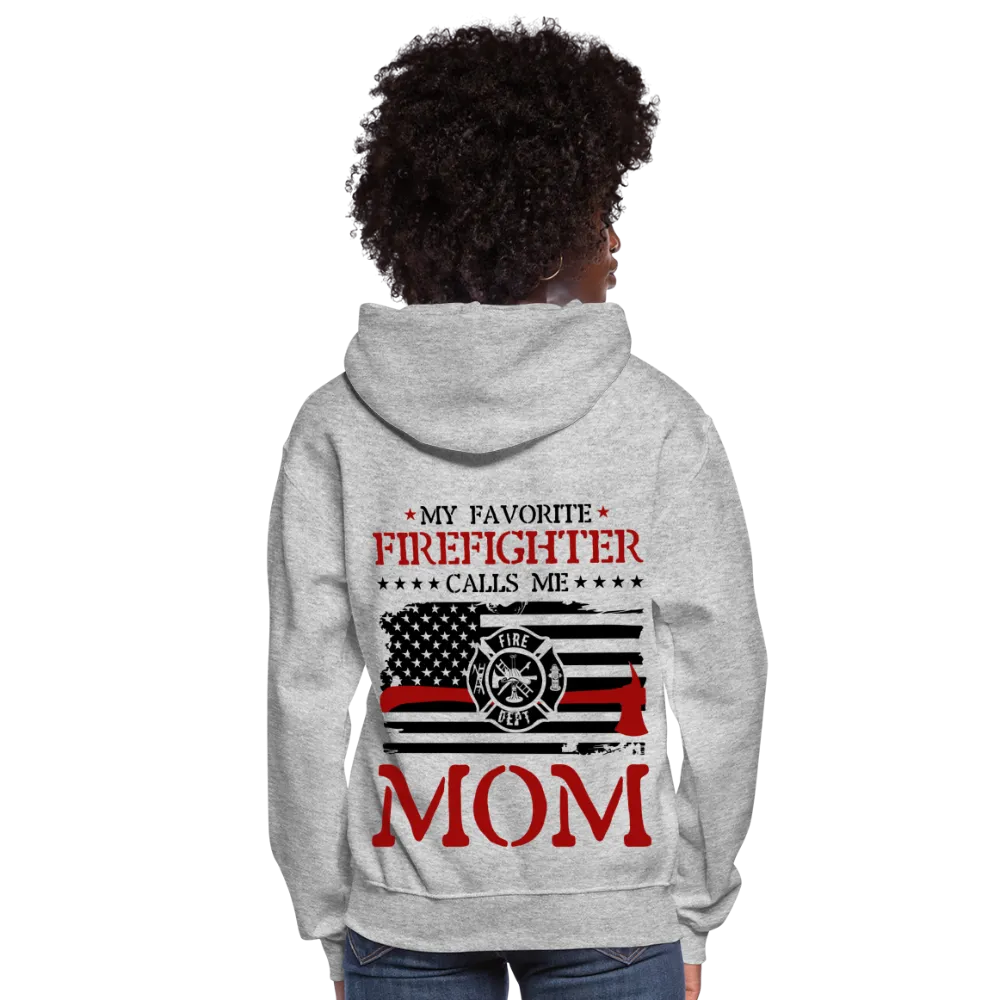 My Favorite Firefighter Calls Me Mom Women's Hoodie