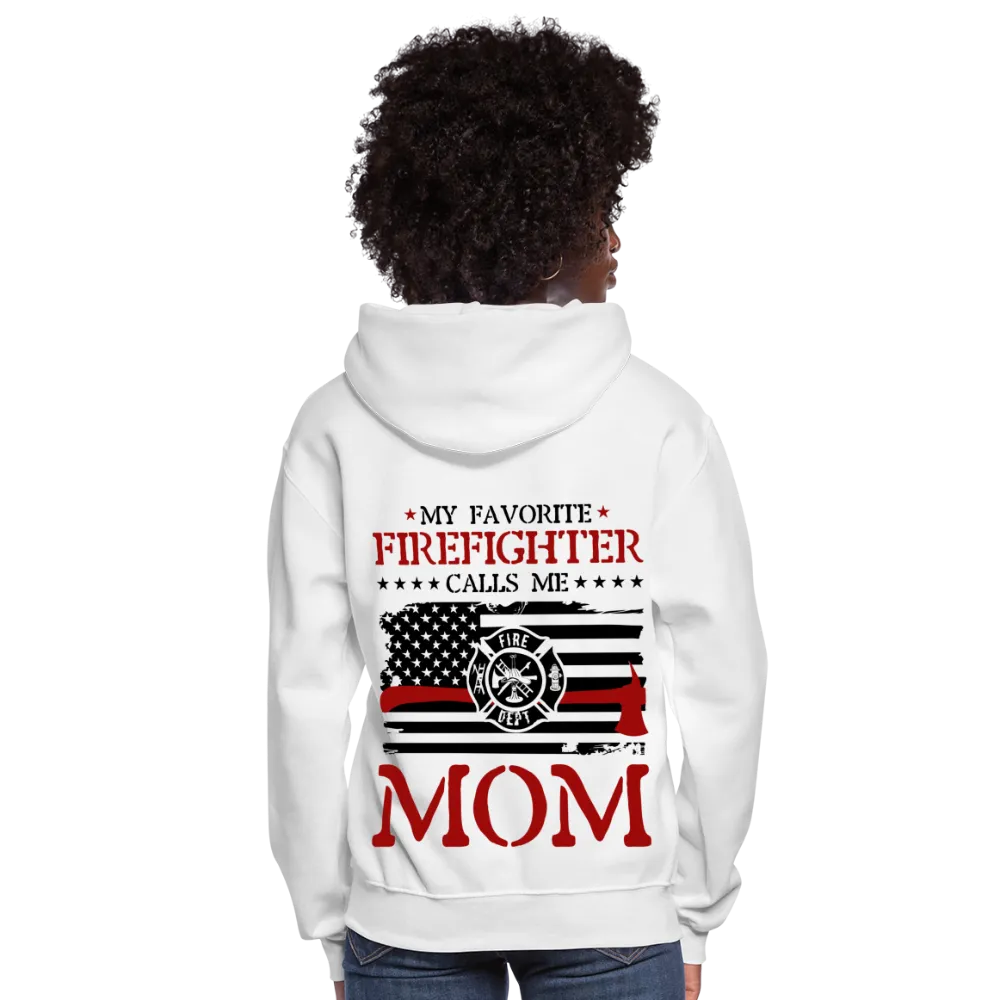 My Favorite Firefighter Calls Me Mom Women's Hoodie