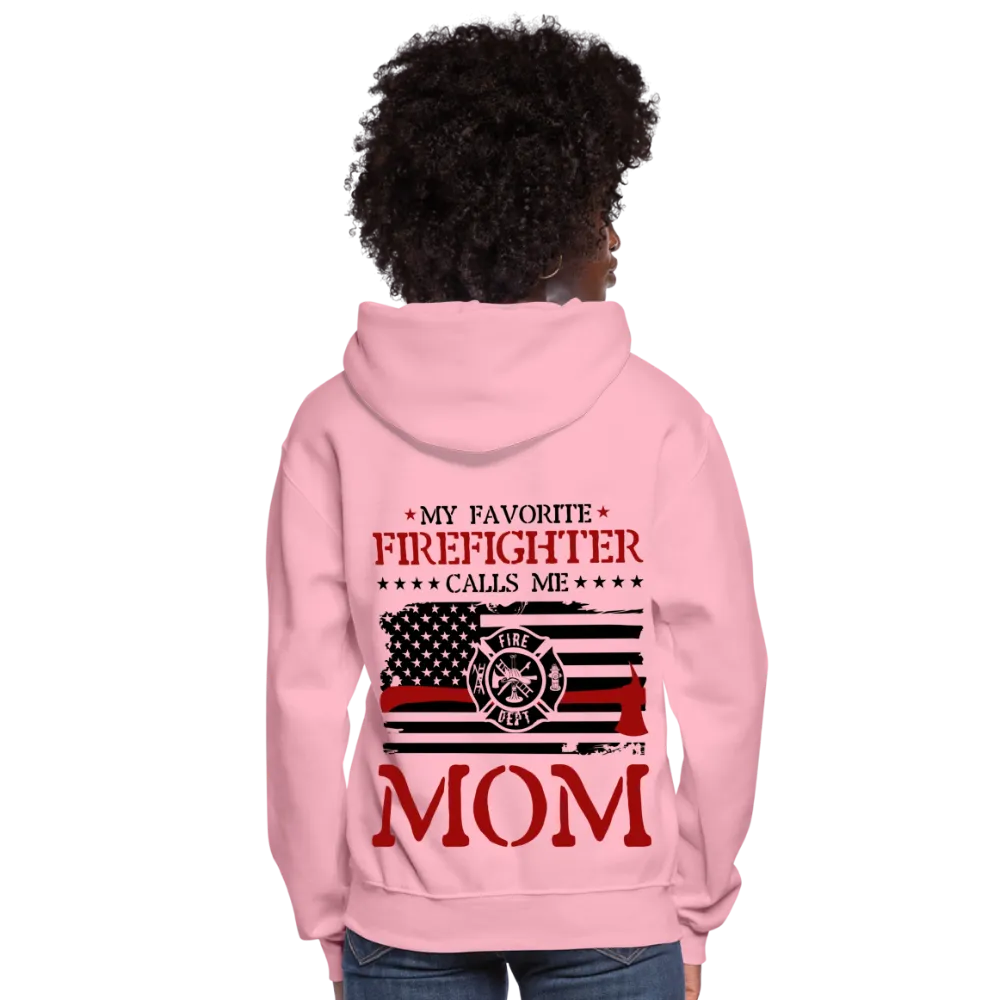 My Favorite Firefighter Calls Me Mom Women's Hoodie