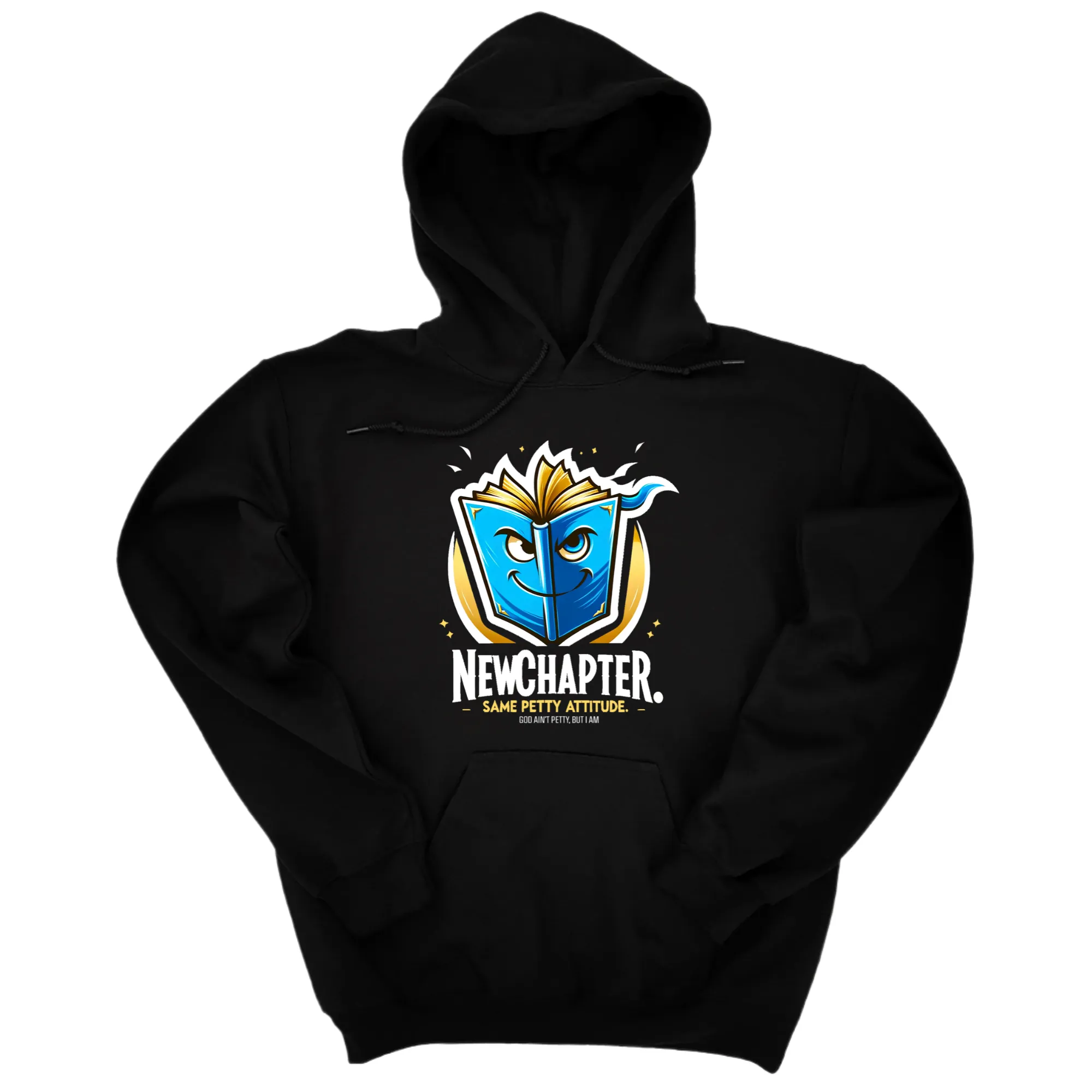 New Chapter New Petty Attitude Unisex Hoodie