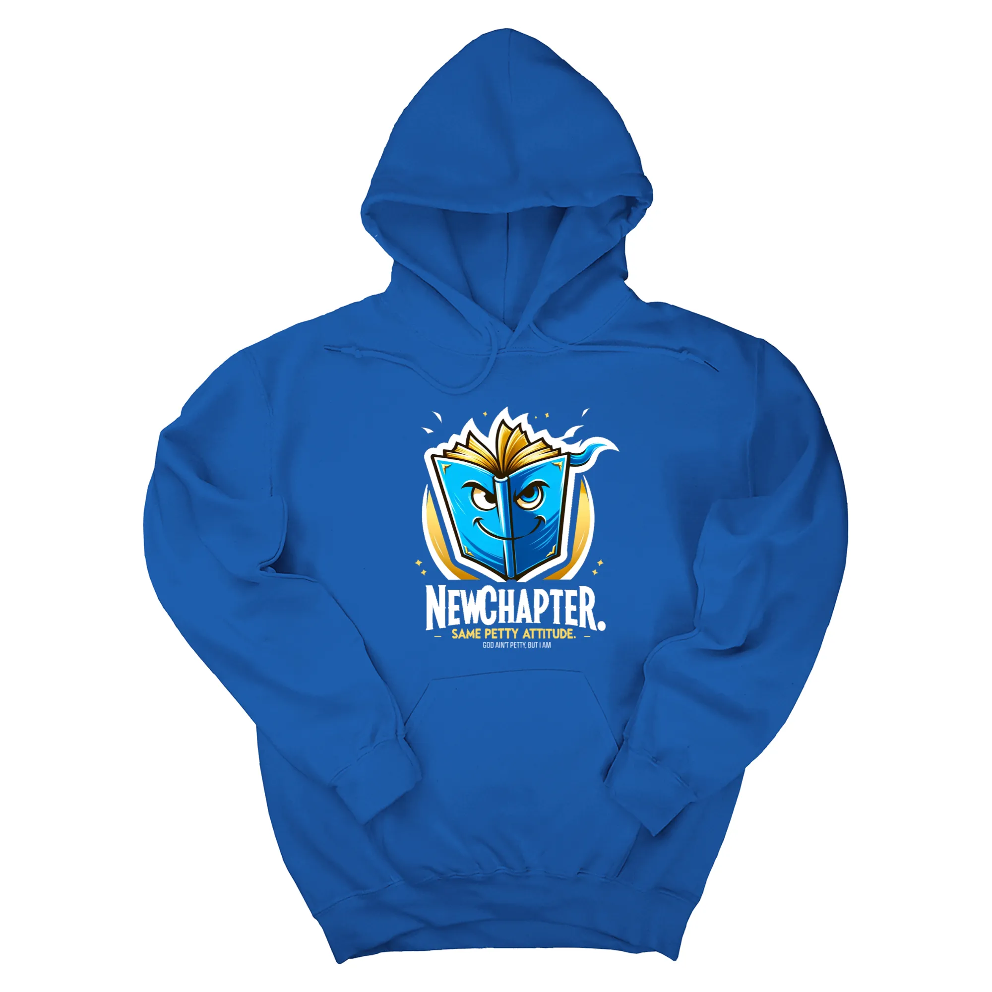 New Chapter New Petty Attitude Unisex Hoodie
