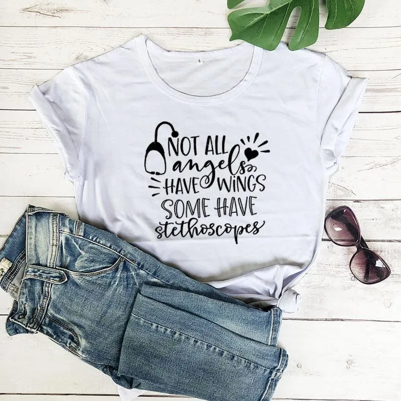 Not All Angels Have Wings Some Have Stethoscopes T-Shirt, Nurse Shirt, Nurse T Shirt, Doctor Gift T Shirt,Nurse Gift, Gift for Her