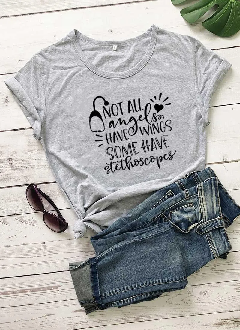 Not All Angels Have Wings Some Have Stethoscopes T-Shirt, Nurse Shirt, Nurse T Shirt, Doctor Gift T Shirt,Nurse Gift, Gift for Her