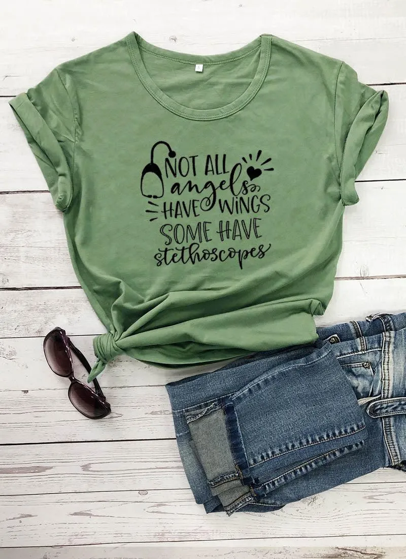 Not All Angels Have Wings Some Have Stethoscopes T-Shirt, Nurse Shirt, Nurse T Shirt, Doctor Gift T Shirt,Nurse Gift, Gift for Her