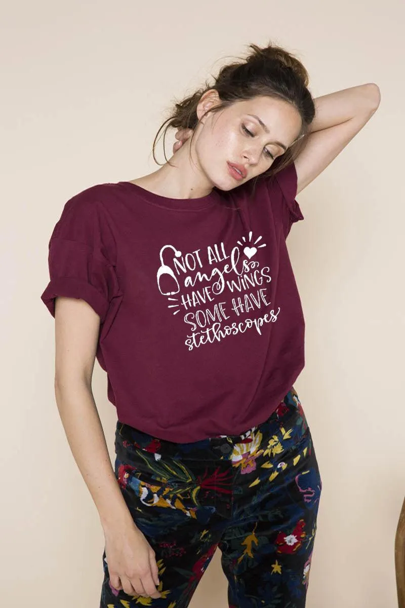 Not All Angels Have Wings Some Have Stethoscopes T-Shirt, Nurse Shirt, Nurse T Shirt, Doctor Gift T Shirt,Nurse Gift, Gift for Her