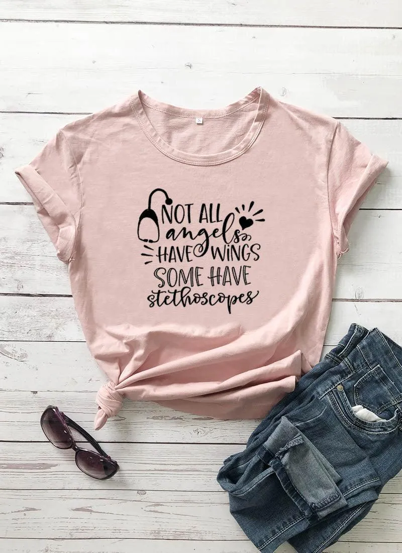 Not All Angels Have Wings Some Have Stethoscopes T-Shirt, Nurse Shirt, Nurse T Shirt, Doctor Gift T Shirt,Nurse Gift, Gift for Her