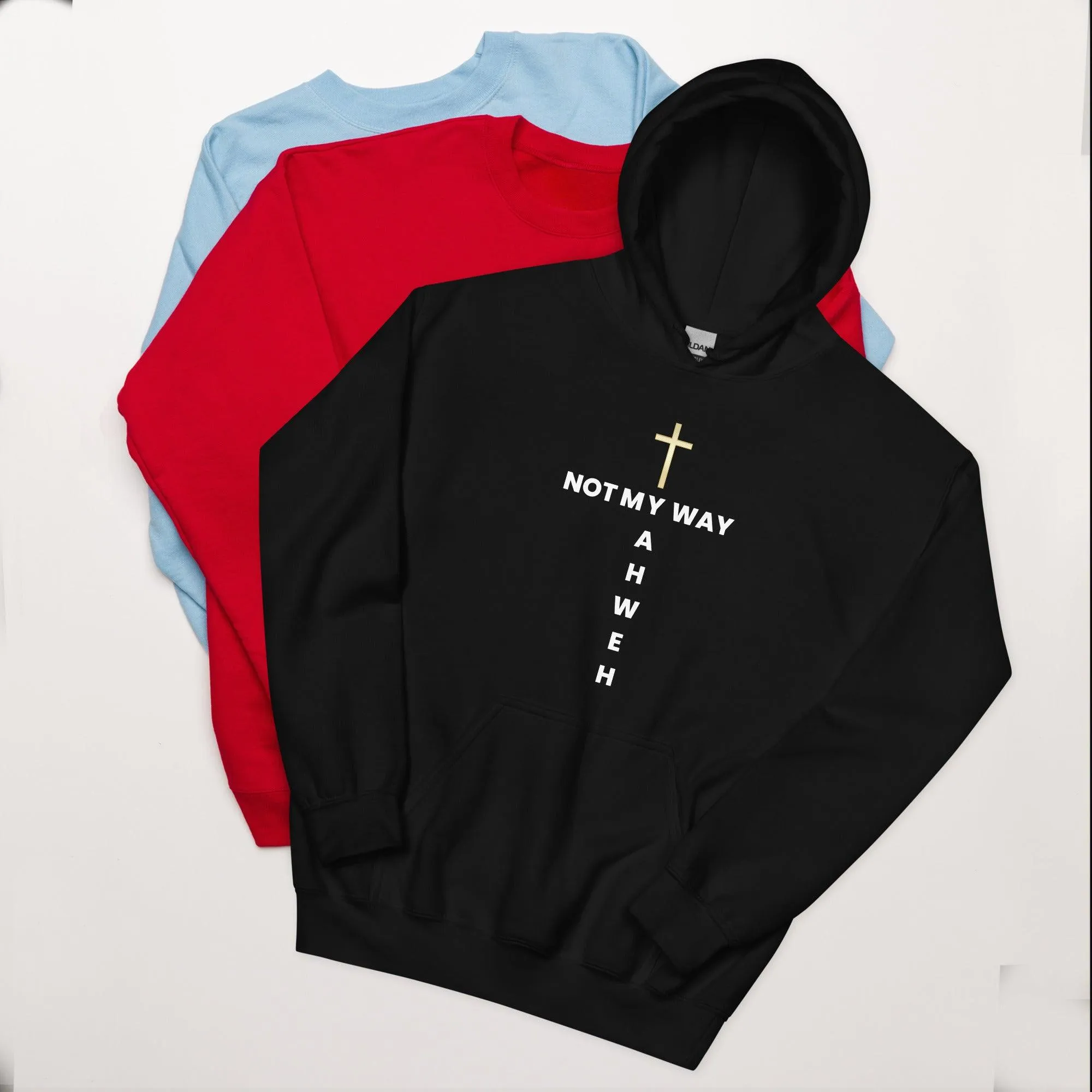Not My Way Hoodie