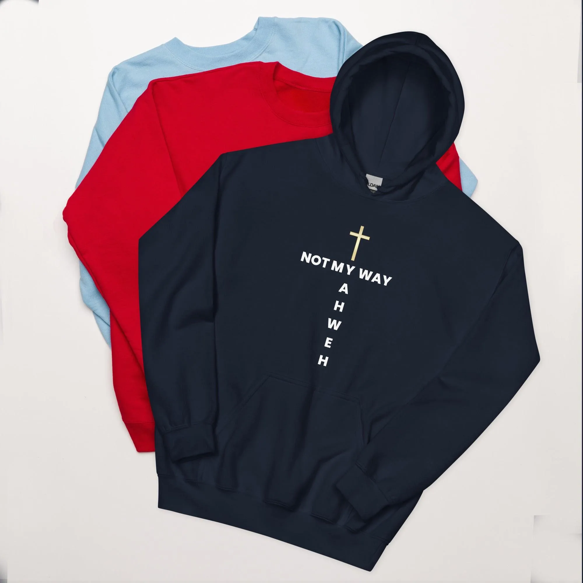Not My Way Hoodie