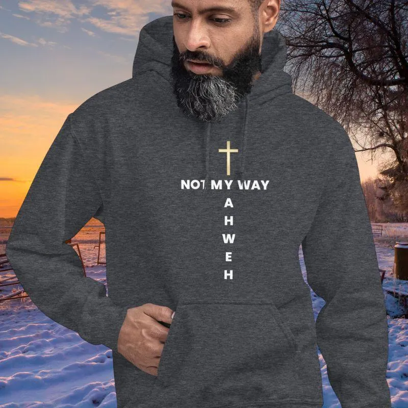 Not My Way Hoodie