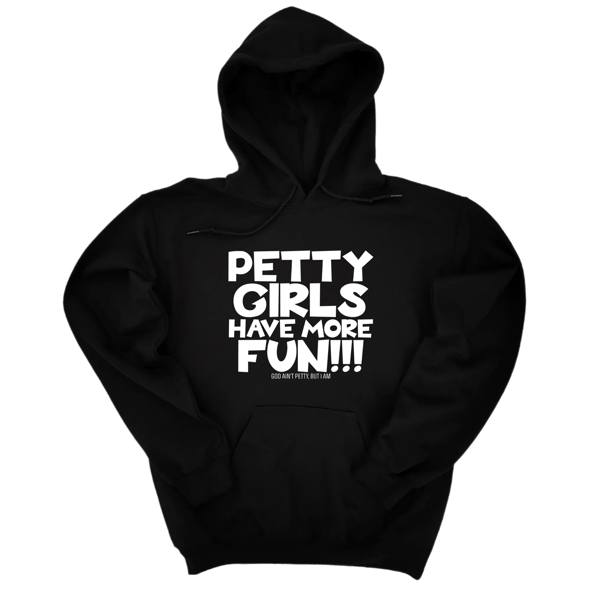 Petty Girls Have More Fun Unisex Hoodie