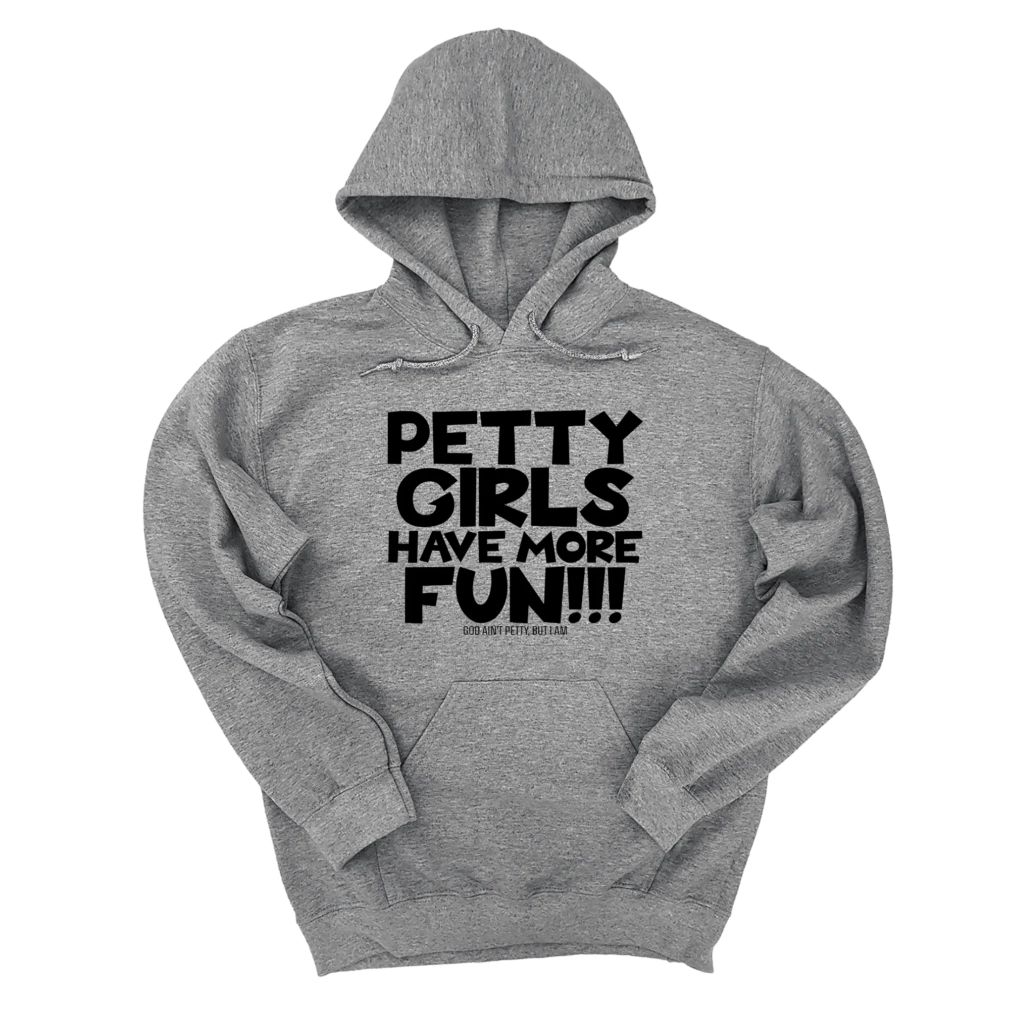 Petty Girls Have More Fun Unisex Hoodie