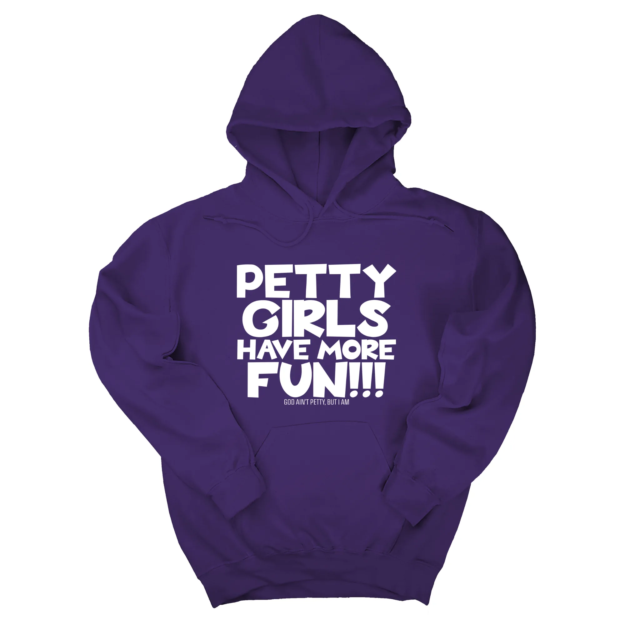 Petty Girls Have More Fun Unisex Hoodie