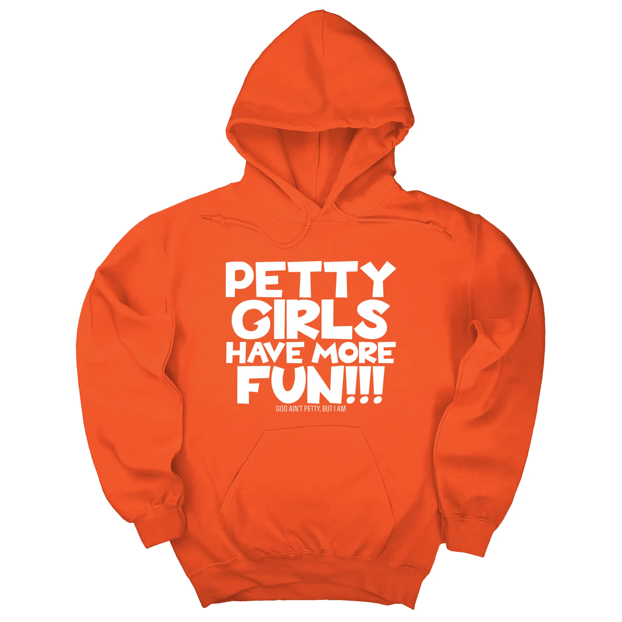 Petty Girls Have More Fun Unisex Hoodie