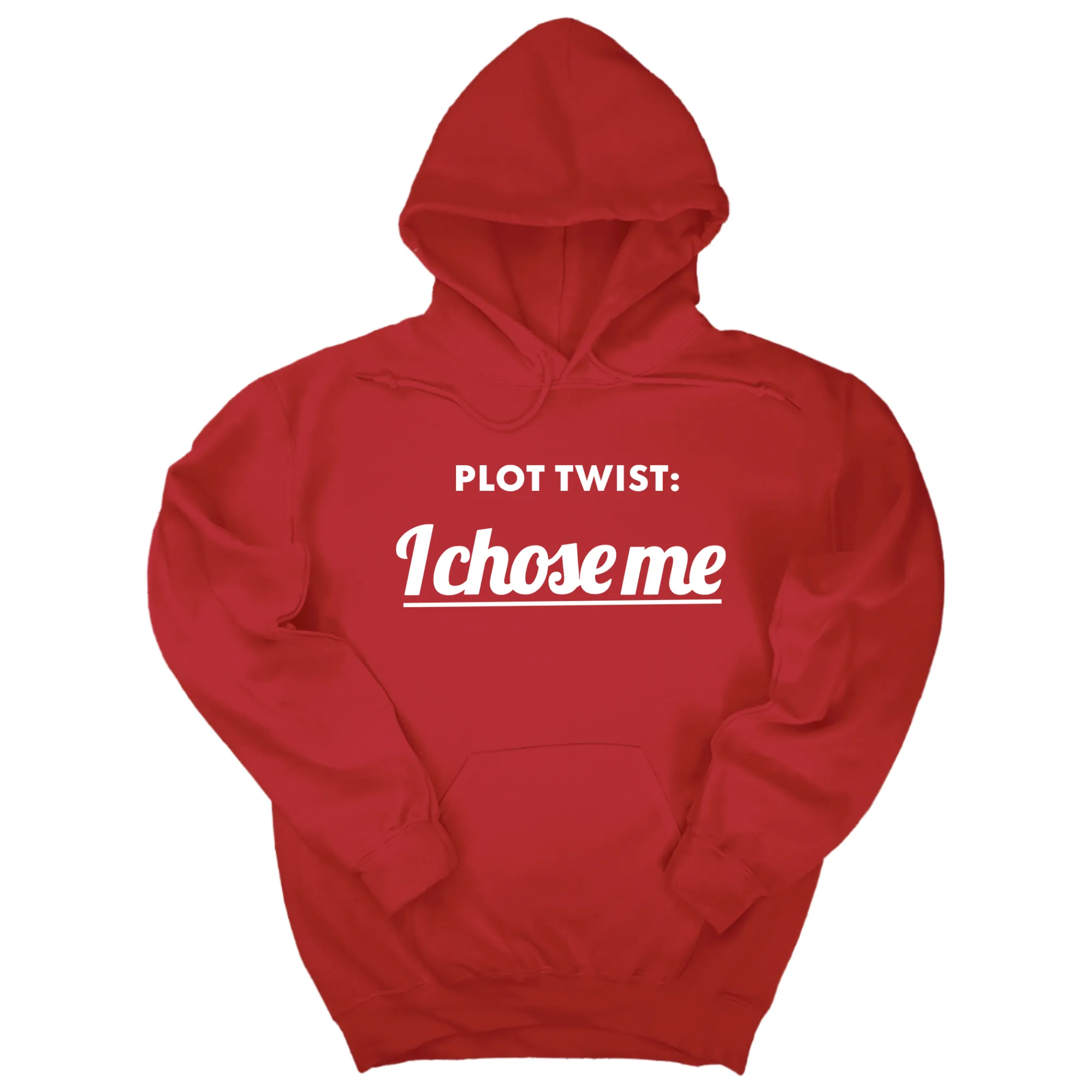 Plot twist I chose me Unisex Hoodie