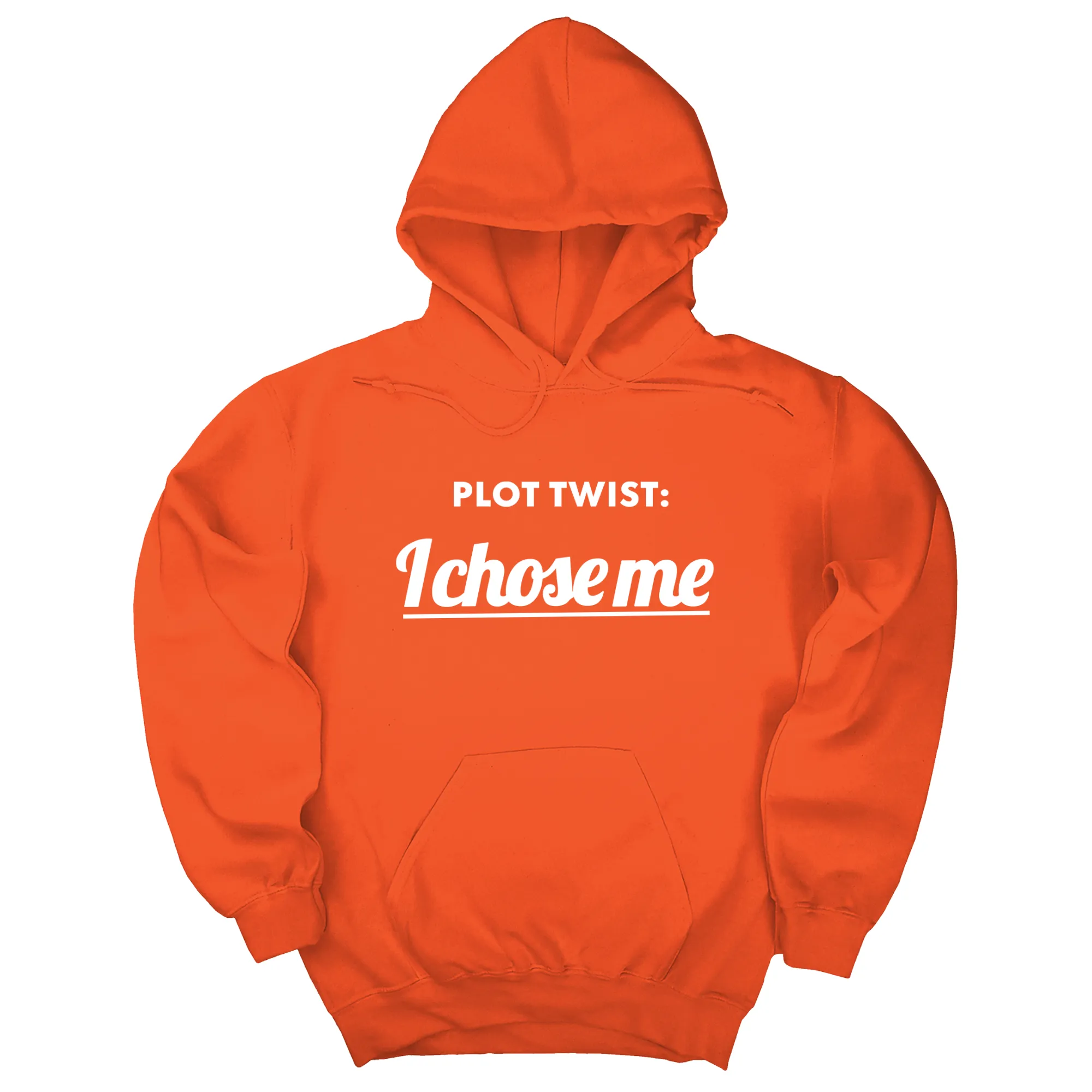 Plot twist I chose me Unisex Hoodie
